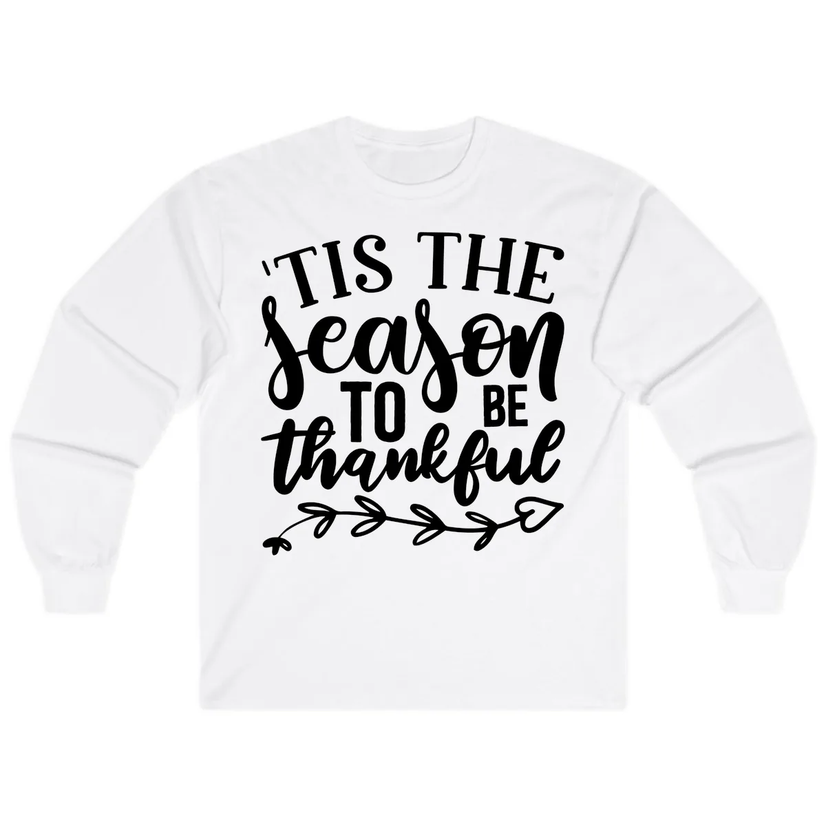 Tis The Season To Be Thankful Graphic Long Sleeve in White