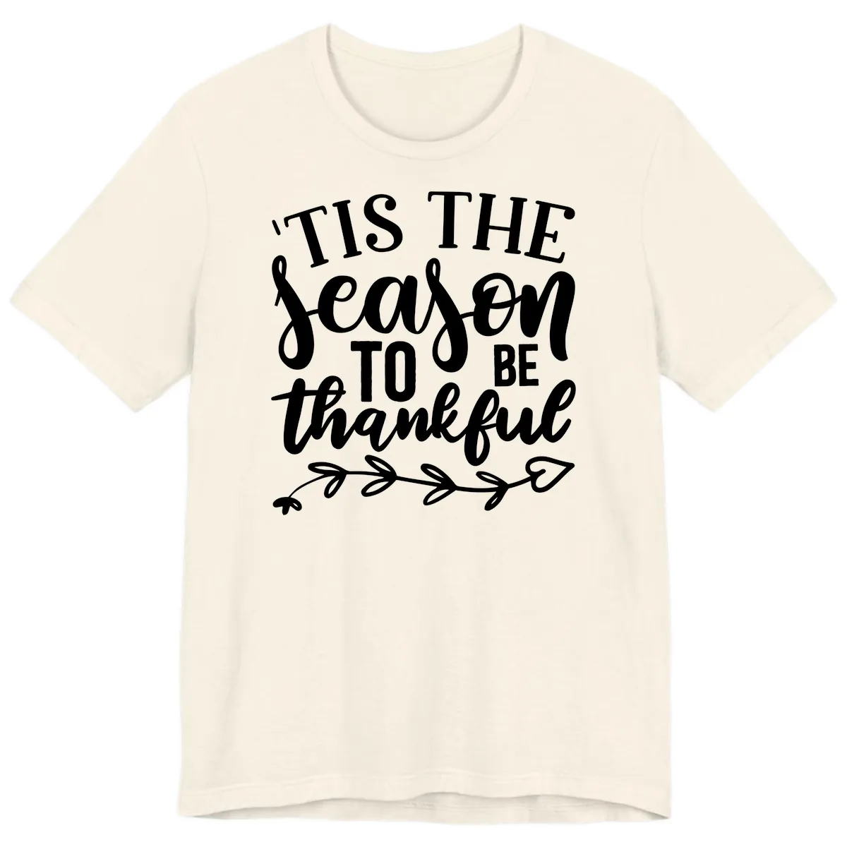Tis The Season To Be Thankful Graphic Premium T-Shirt in Natural