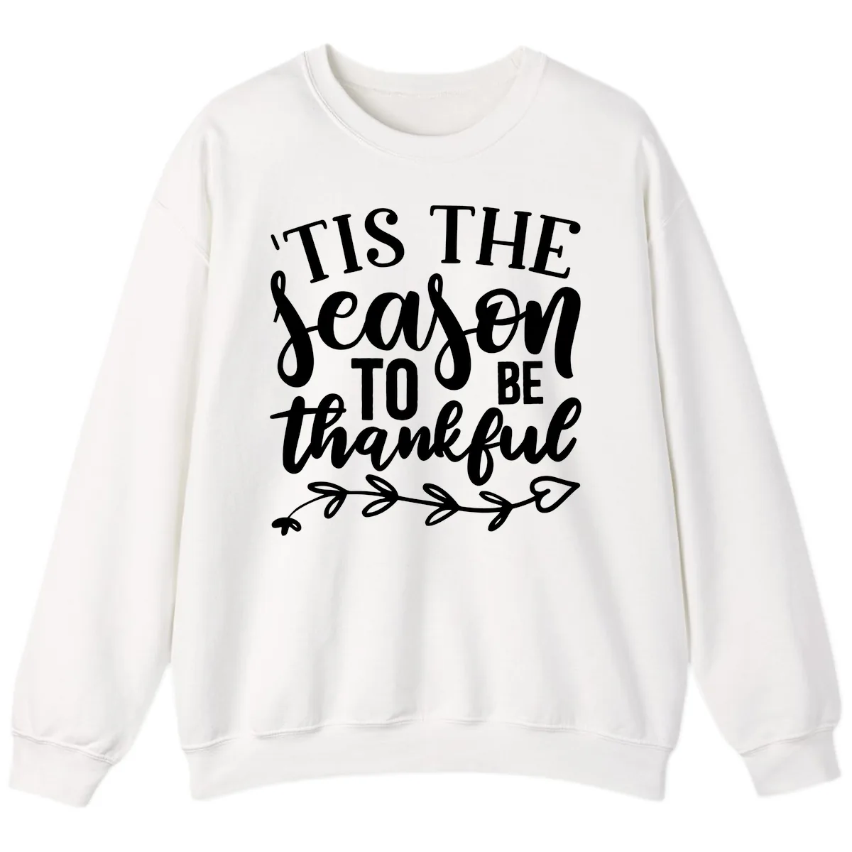 Tis The Season To Be Thankful Graphic Sweatshirt in White