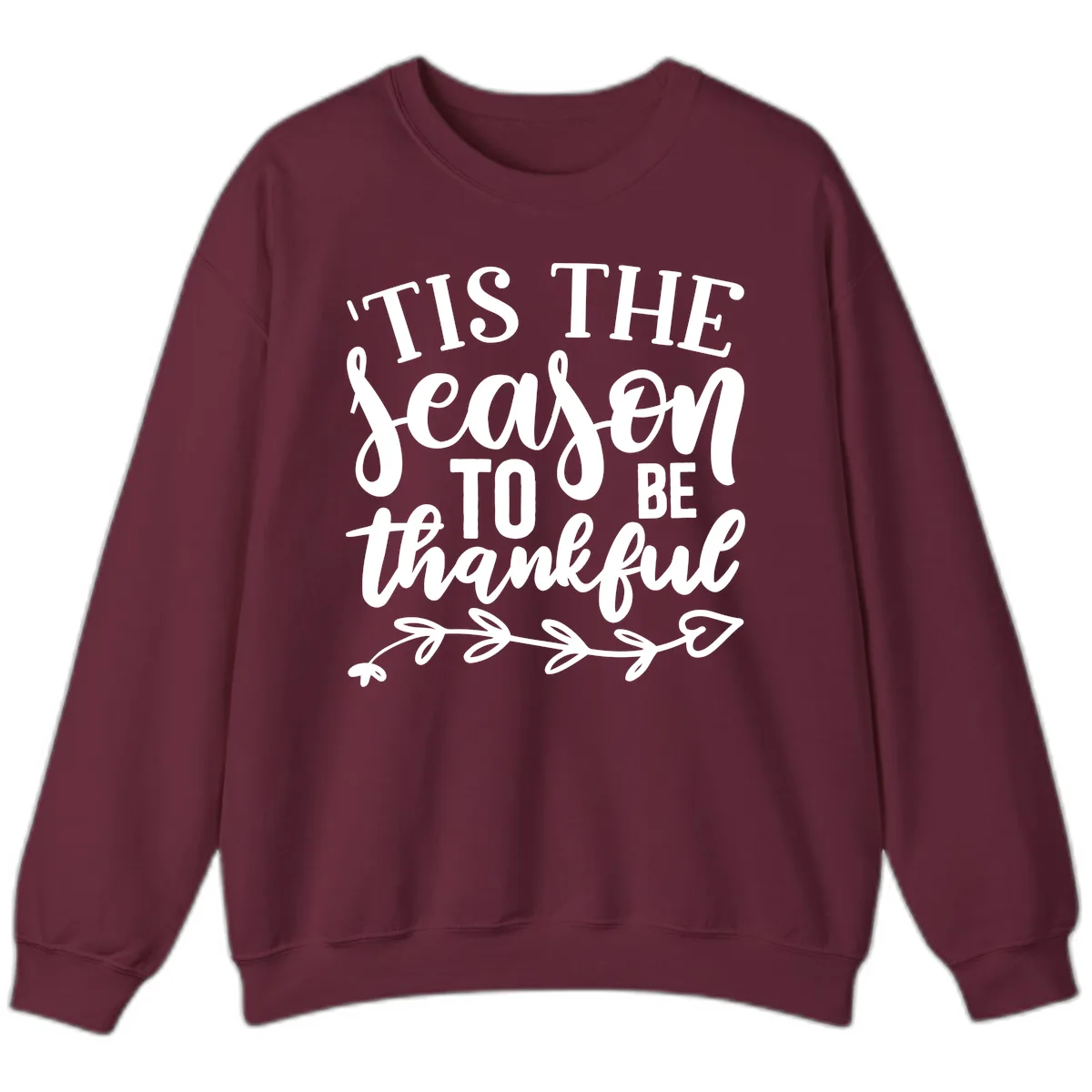 Tis The Season To Be Thankful Graphic Sweatshirt in Maroon