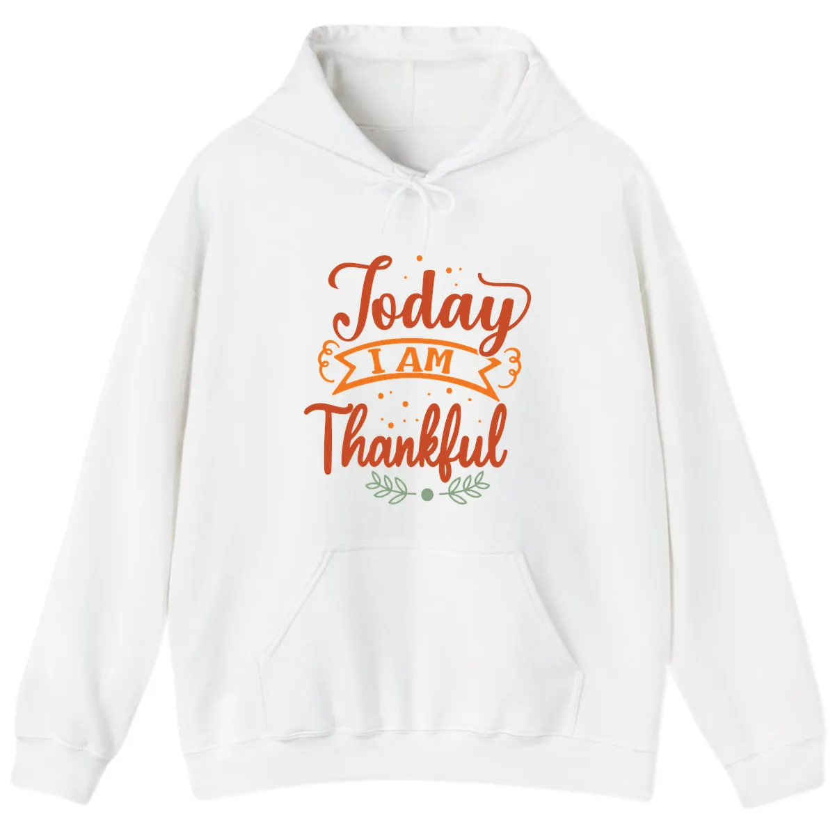Today I Am Thankful Thanksgiving Design Hoodie in White
