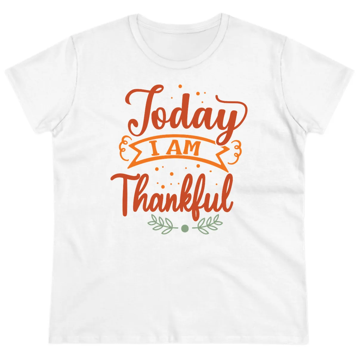 Today I Am Thankful Thanksgiving Design Ladies Tee in White