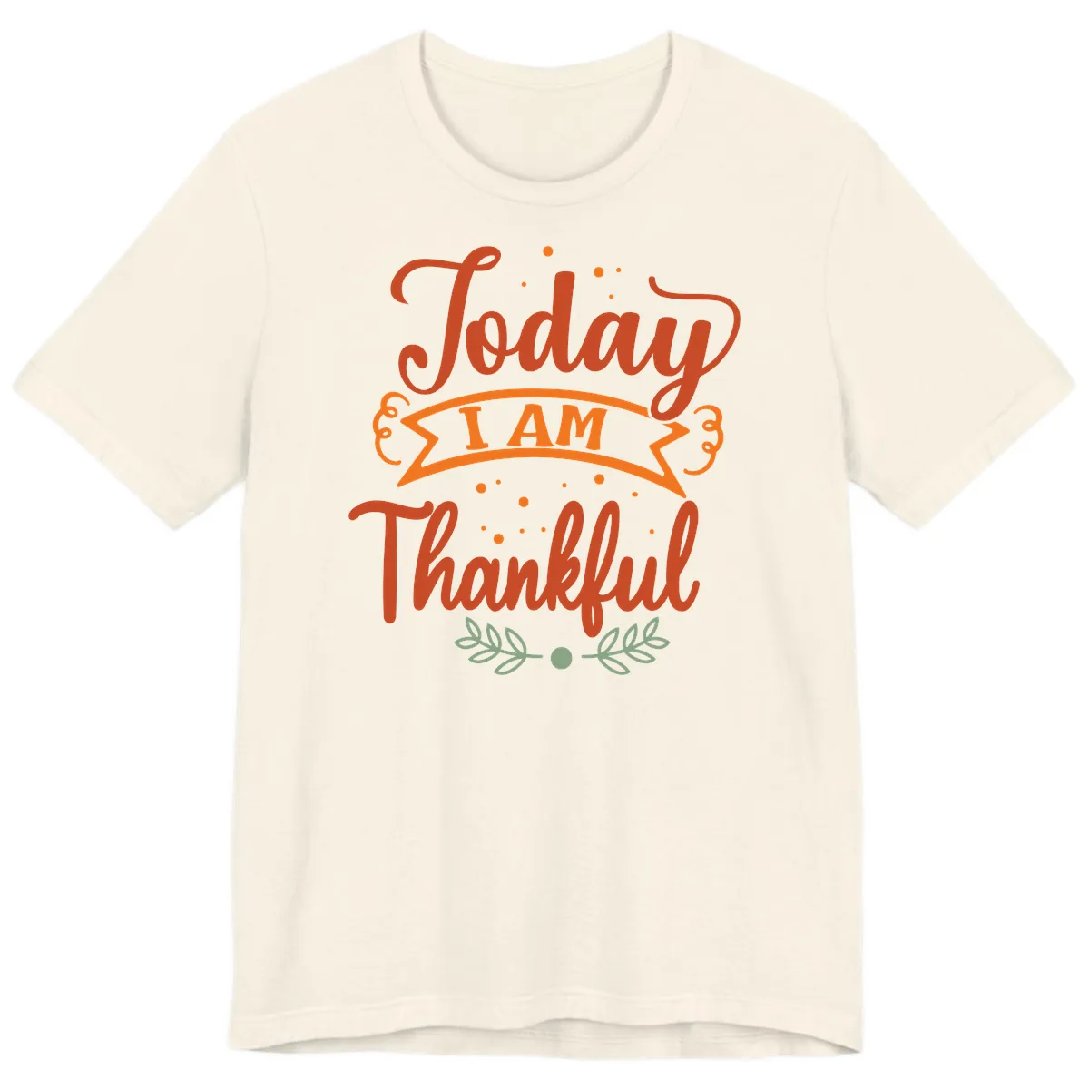 Today I Am Thankful Thanksgiving Design Premium T-Shirt in Natural