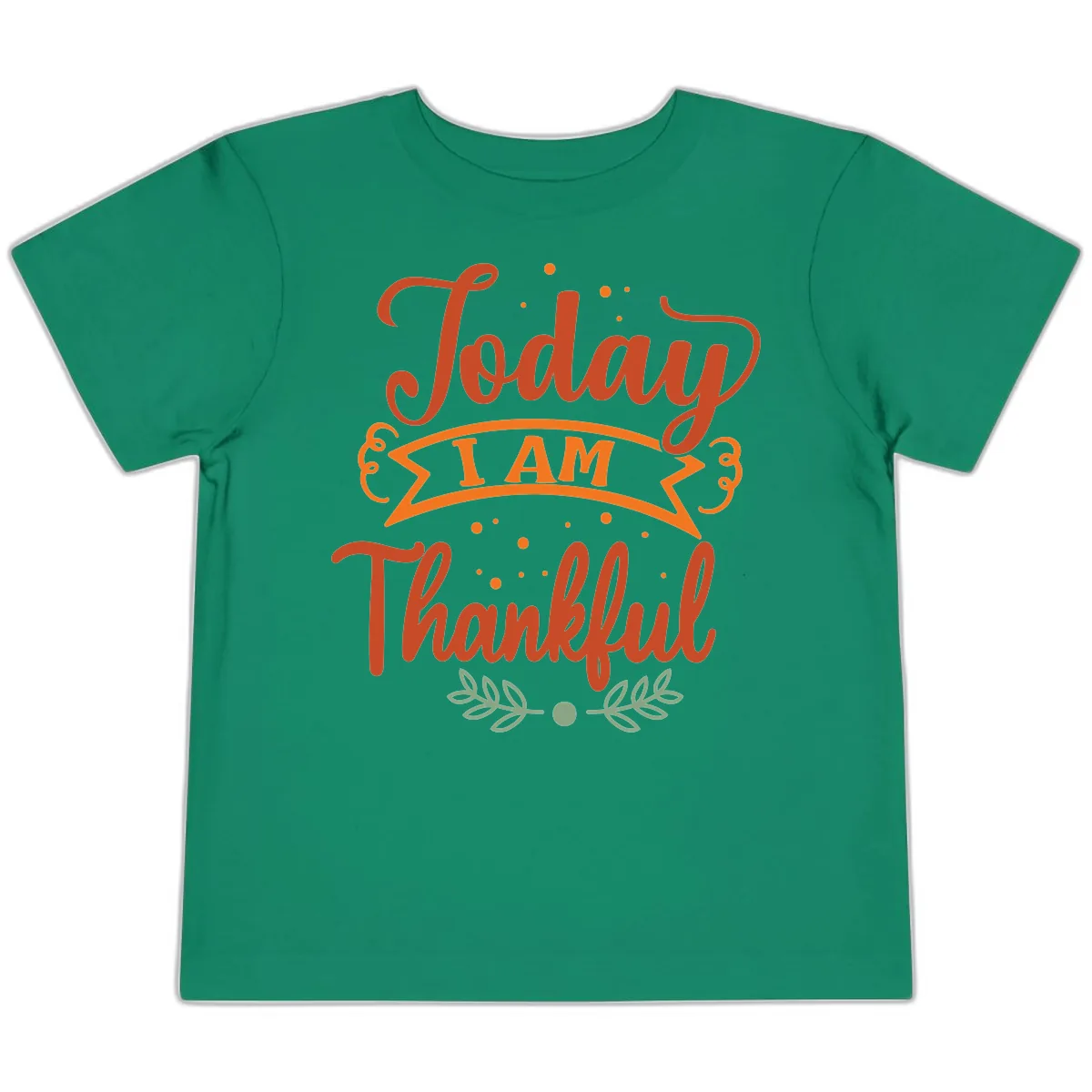 Today I Am Thankful Thanksgiving Design Toddler T-Shirt in Kelly