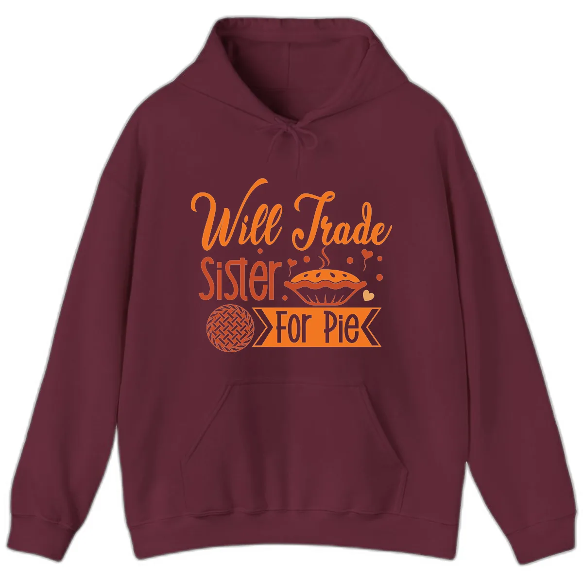 Will Trade Sister For Pie Graphic Hoodie in Maroon