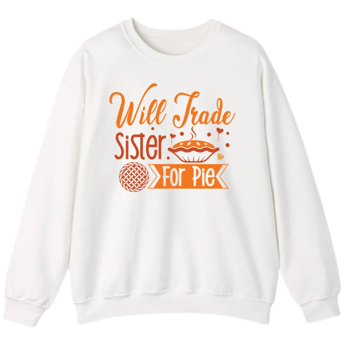 Will Trade Sister For Pie Graphic Sweatshirt in White