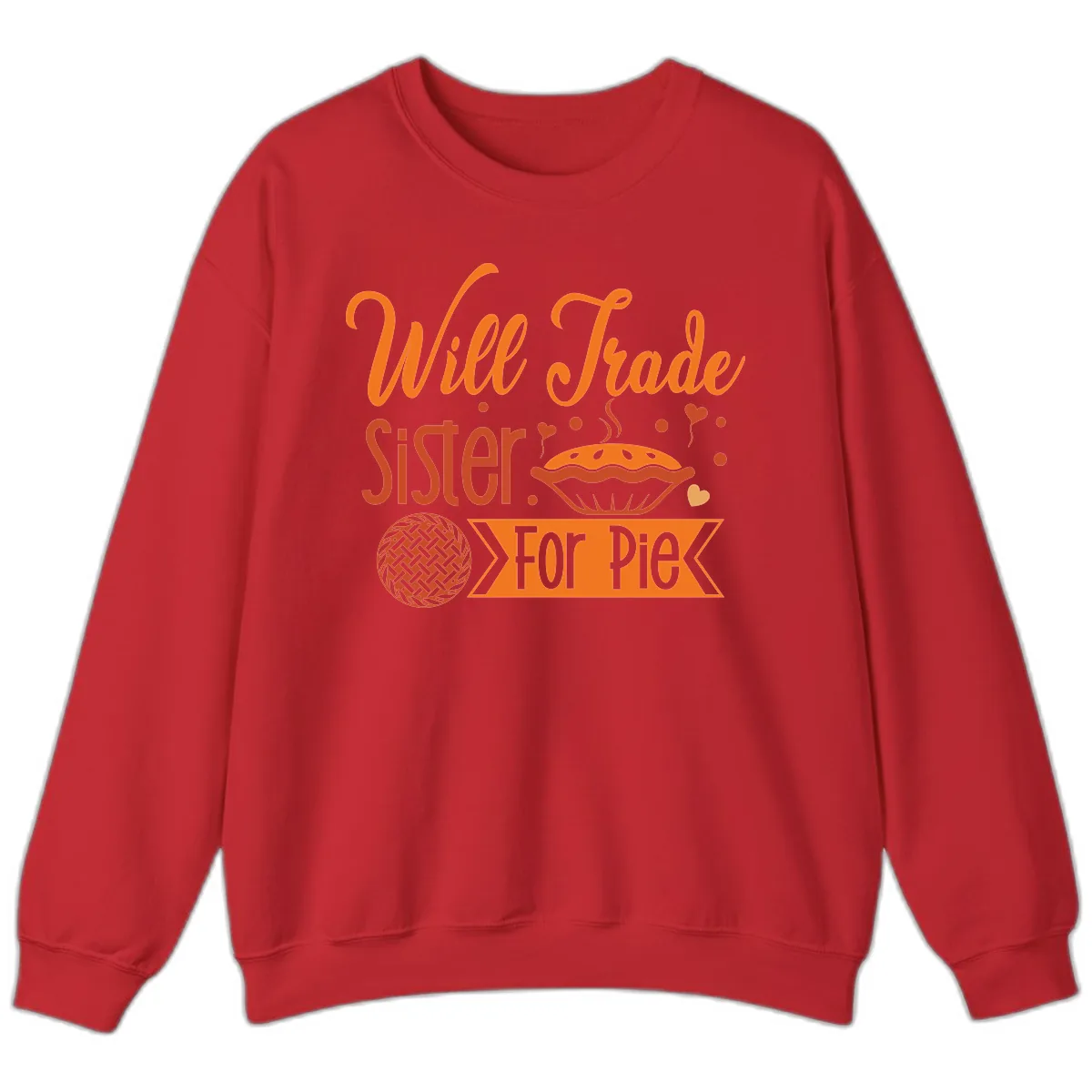 Will Trade Sister For Pie Graphic Sweatshirt in Red
