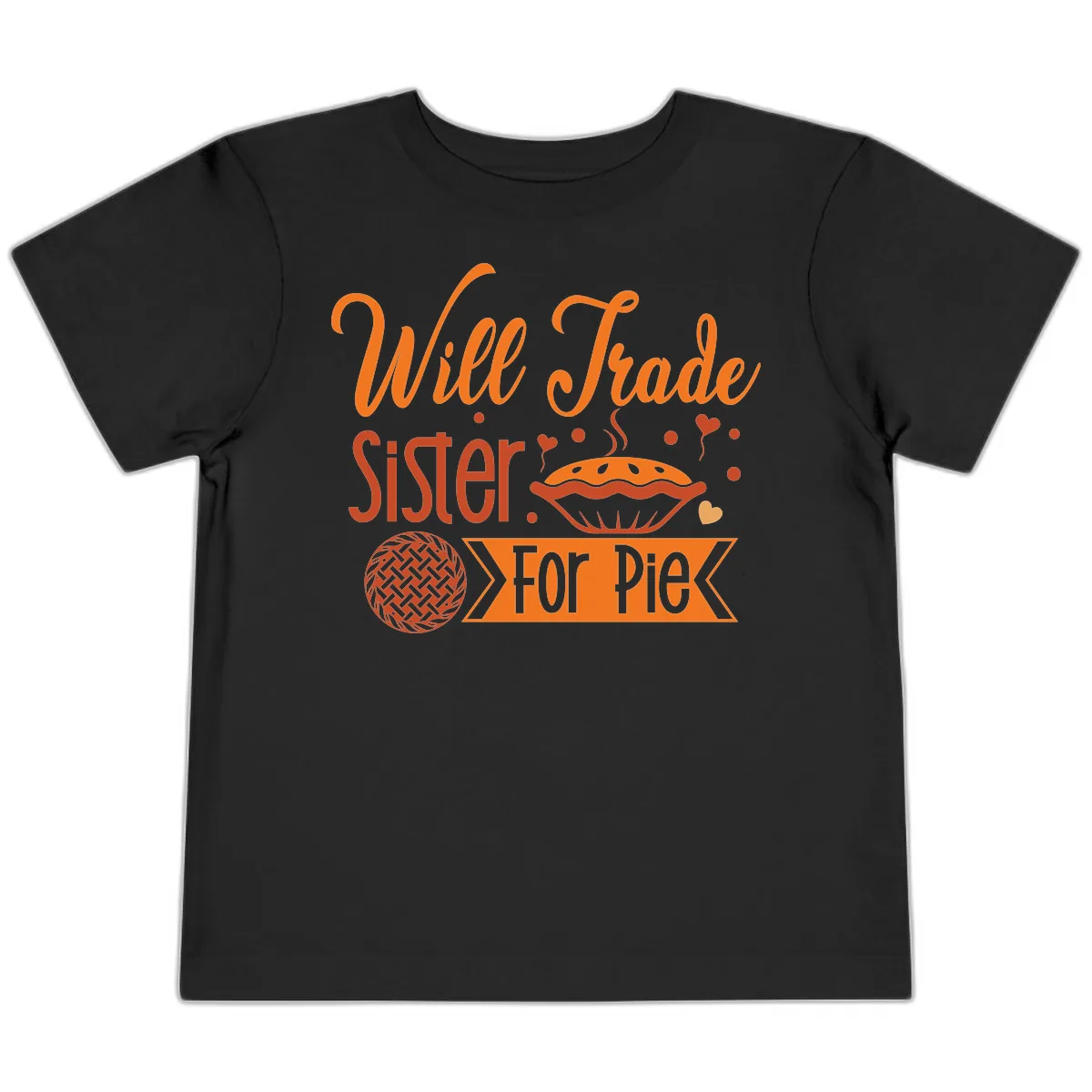 Will Trade Sister For Pie Graphic Toddler T-Shirt in Black