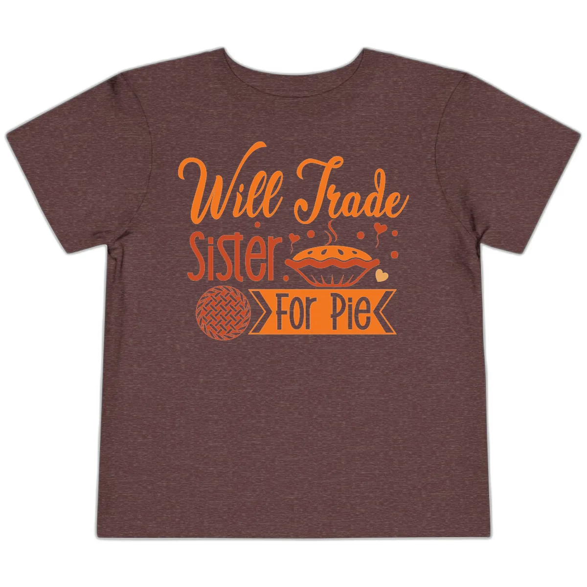 Will Trade Sister For Pie Graphic Toddler T-Shirt in Heather Maroon