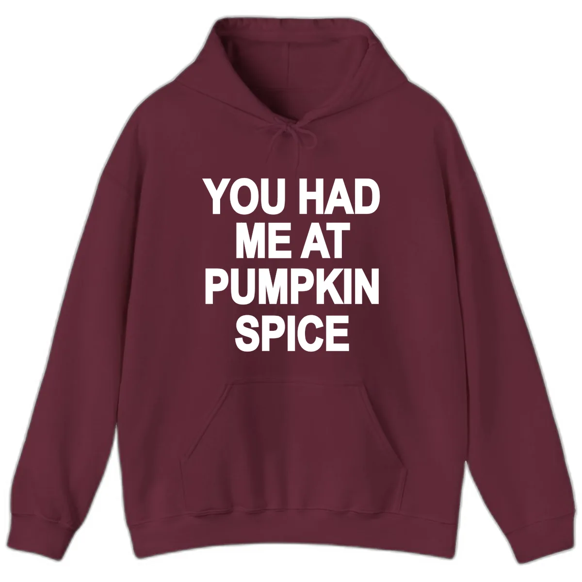 You Had Me At Pumpkin Spice Hoodie in Maroon
