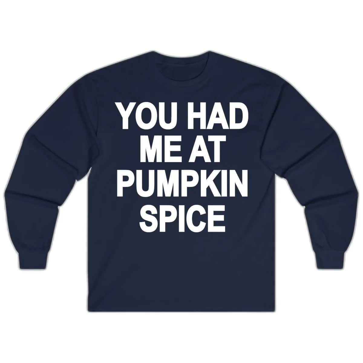 You Had Me At Pumpkin Spice Long Sleeve in Navy