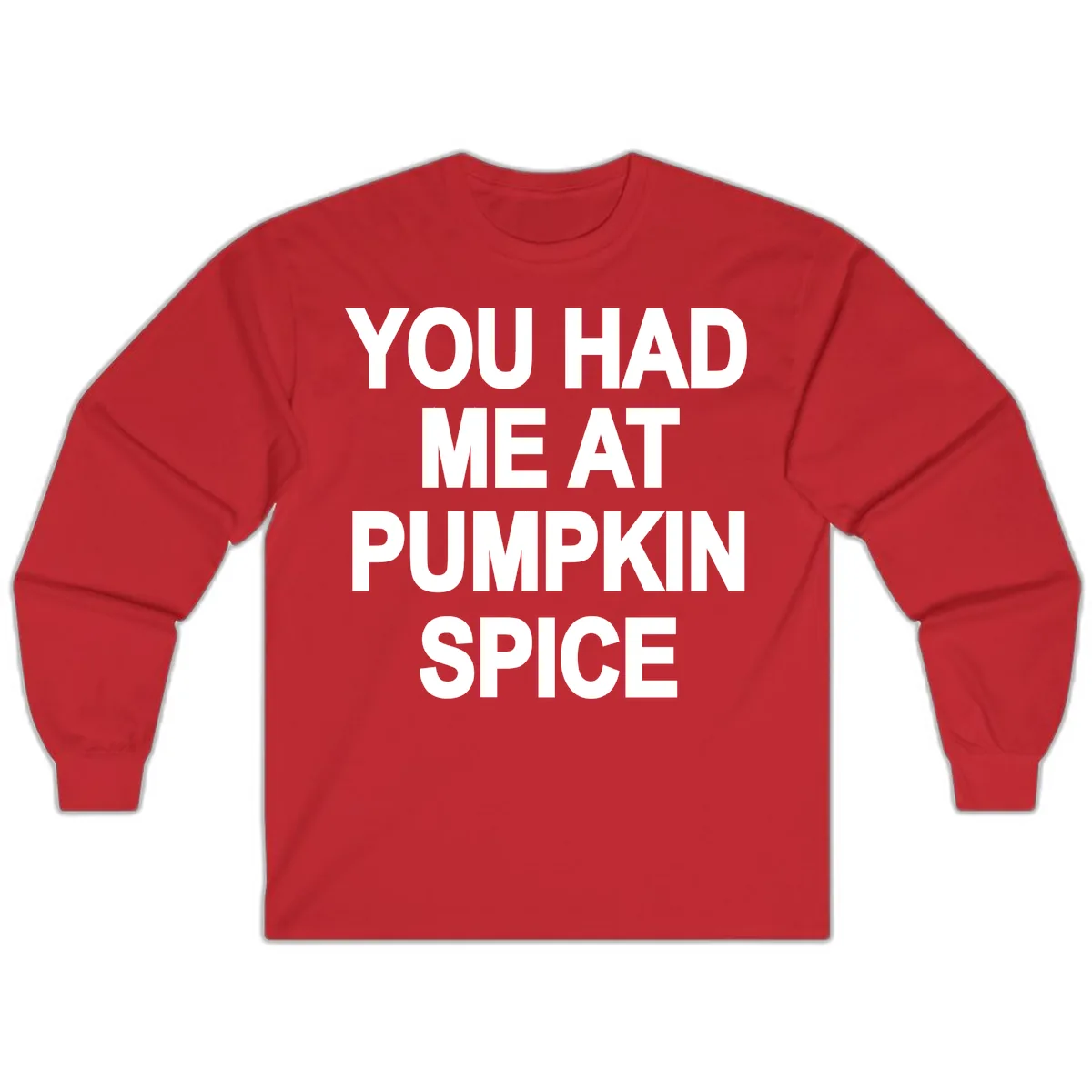 You Had Me At Pumpkin Spice Long Sleeve in Red