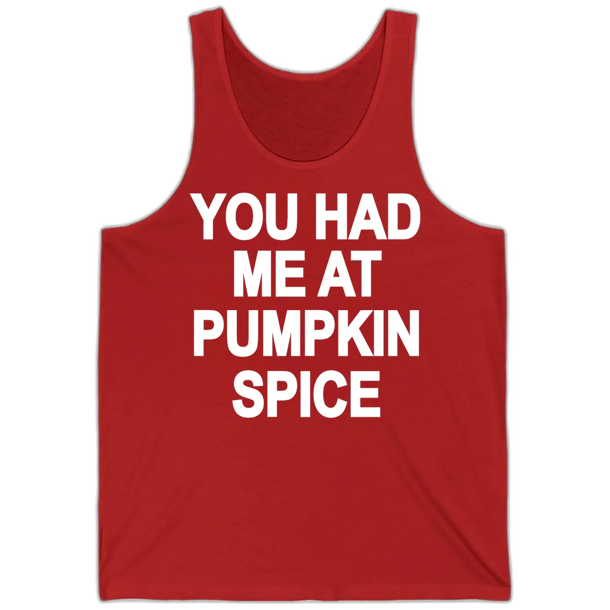 You Had Me At Pumpkin Spice Tank in Red