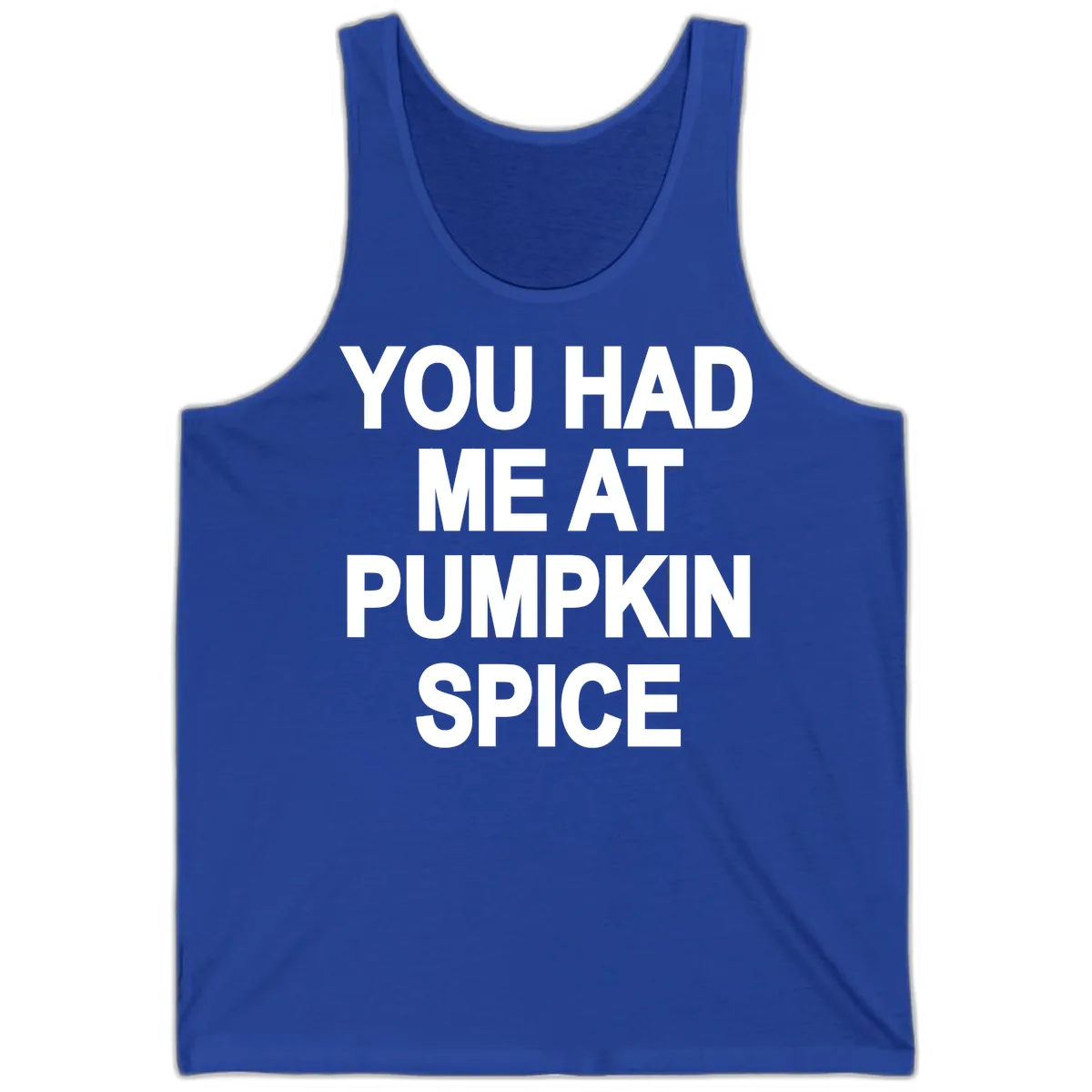 You Had Me At Pumpkin Spice Tank in True Royal