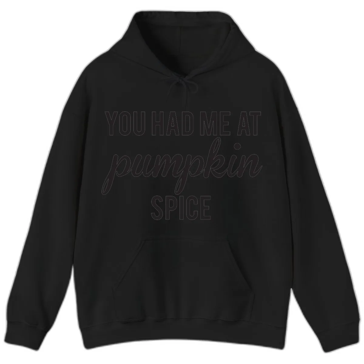 You Had Me At Pumpkin Spice Hoodie in Black