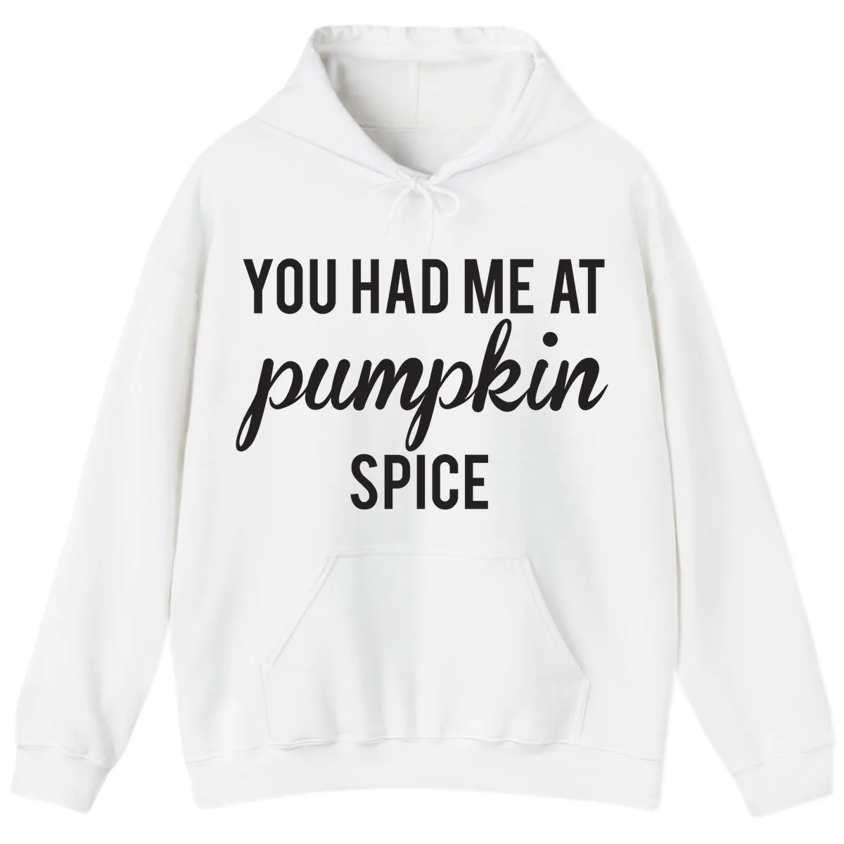 You Had Me At Pumpkin Spice Hoodie in White