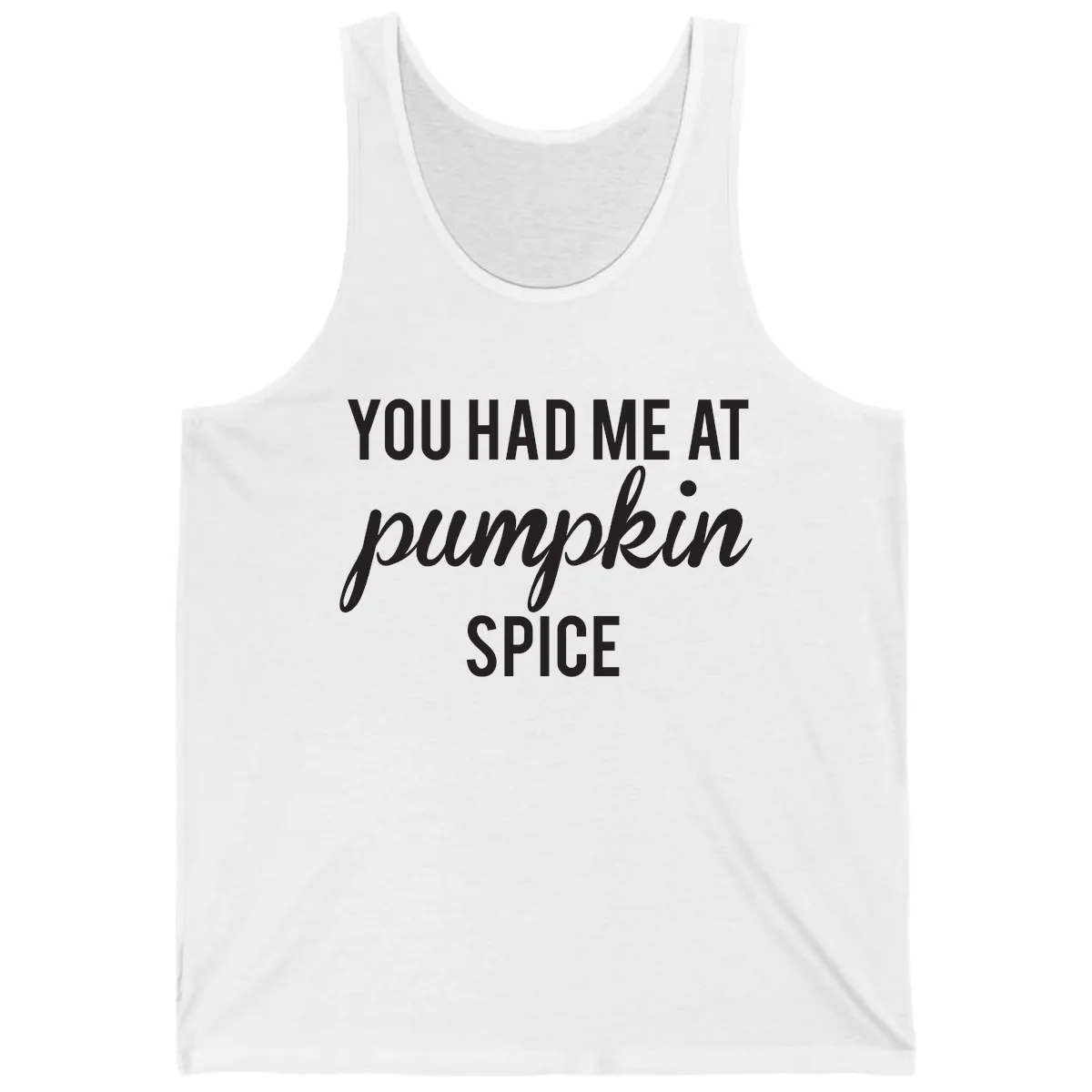 You Had Me At Pumpkin Spice Tank in White