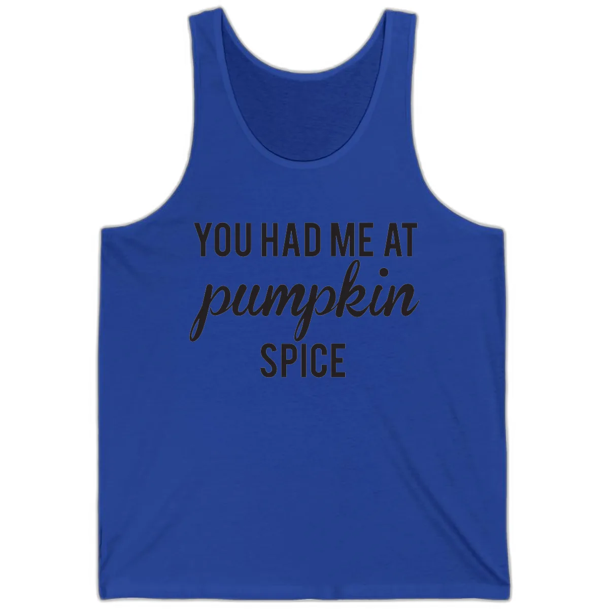 You Had Me At Pumpkin Spice Tank in True Royal