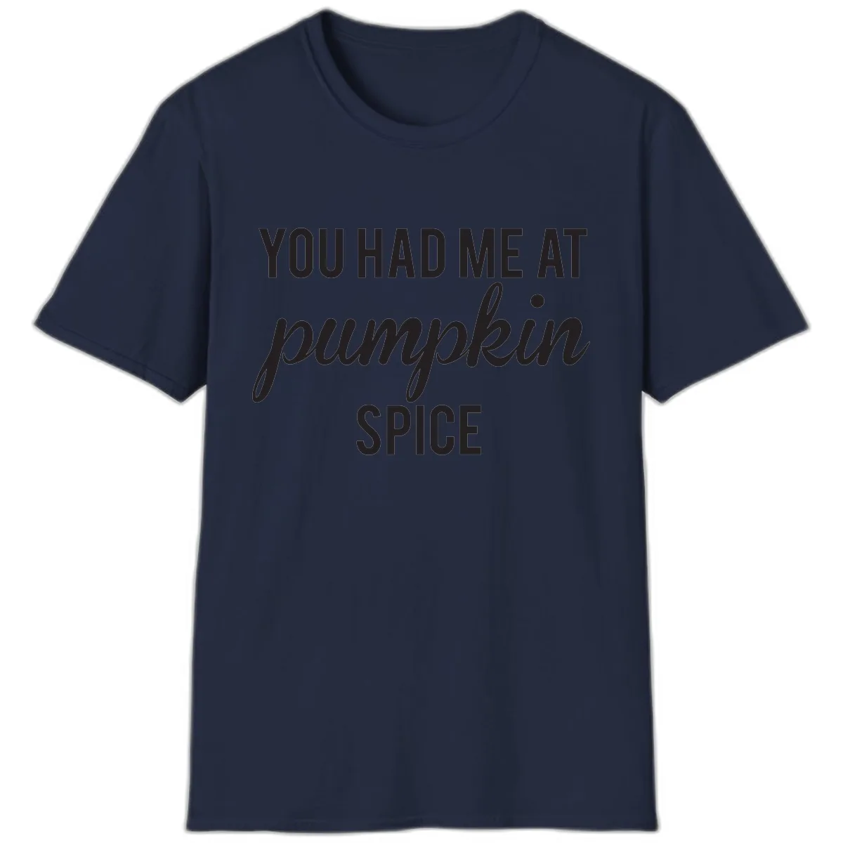 You Had Me At Pumpkin Spice T-Shirt in Navy