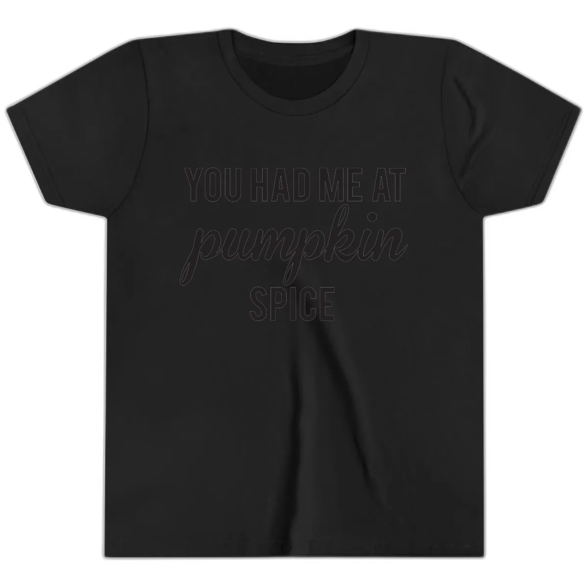 You Had Me At Pumpkin Spice Youth T-Shirt in Black