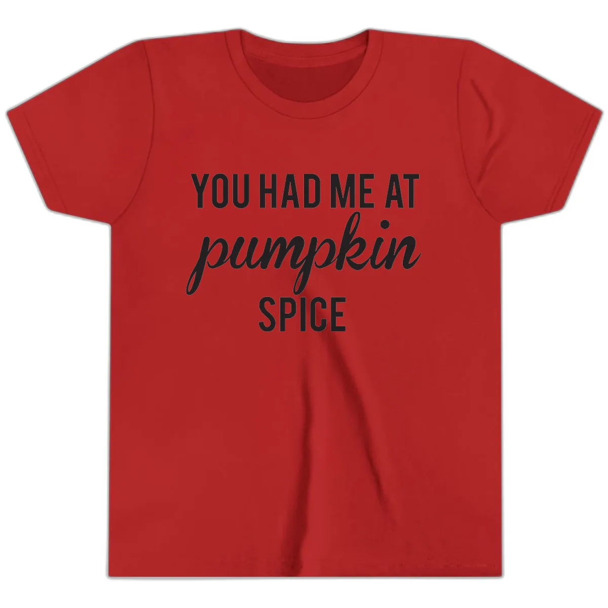 You Had Me At Pumpkin Spice Youth T-Shirt in Red