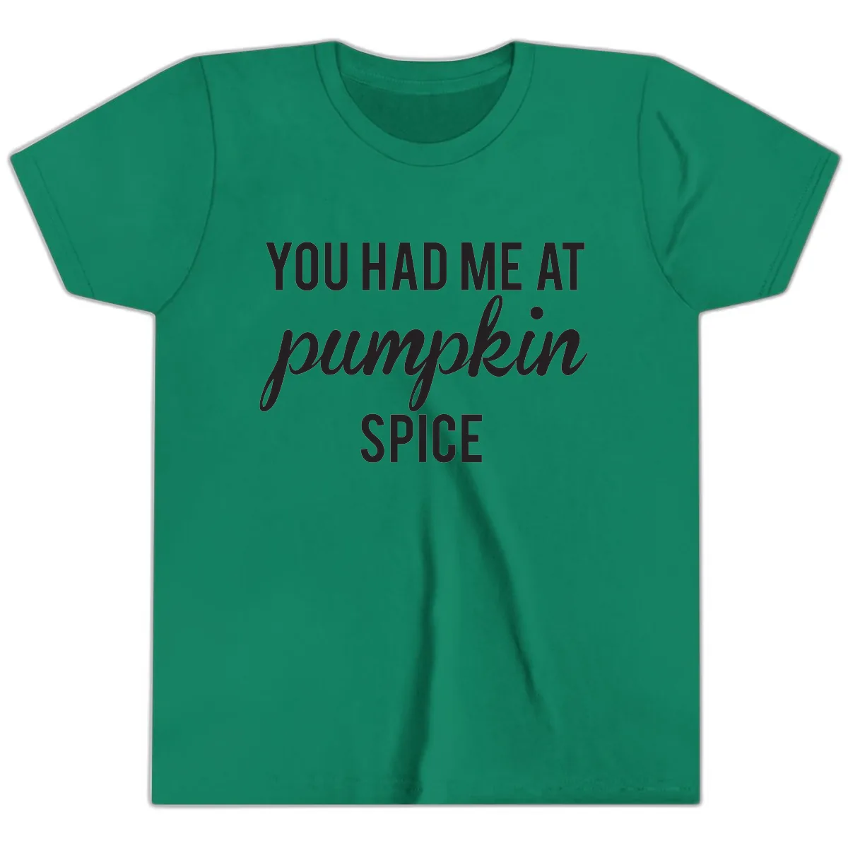 You Had Me At Pumpkin Spice Youth T-Shirt in Kelly