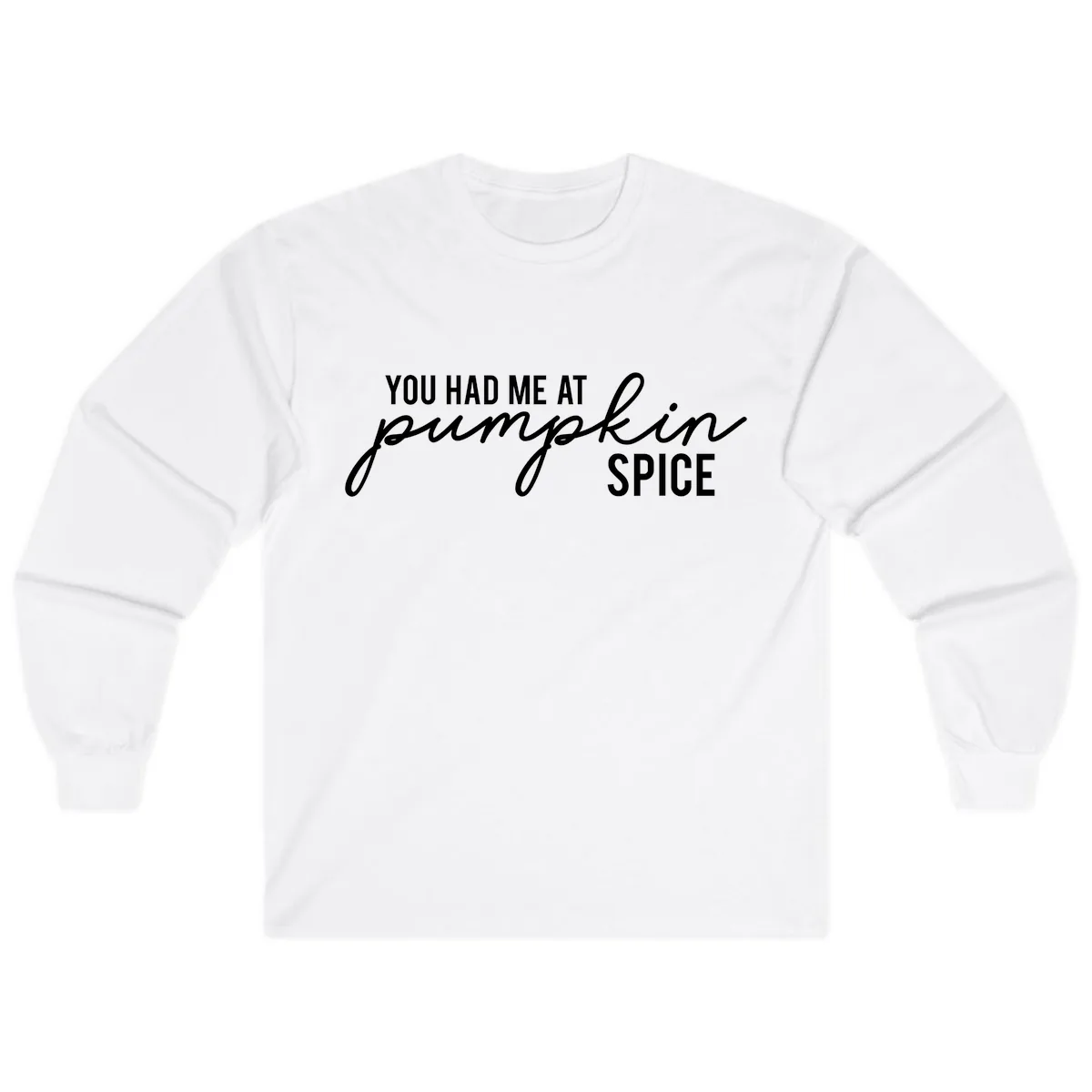 You Had Me At Pumpkin Spice Long Sleeve in White
