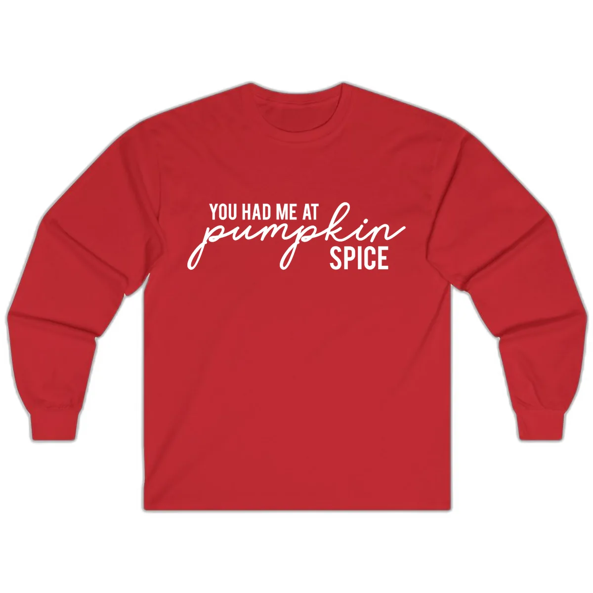 You Had Me At Pumpkin Spice Long Sleeve in Red
