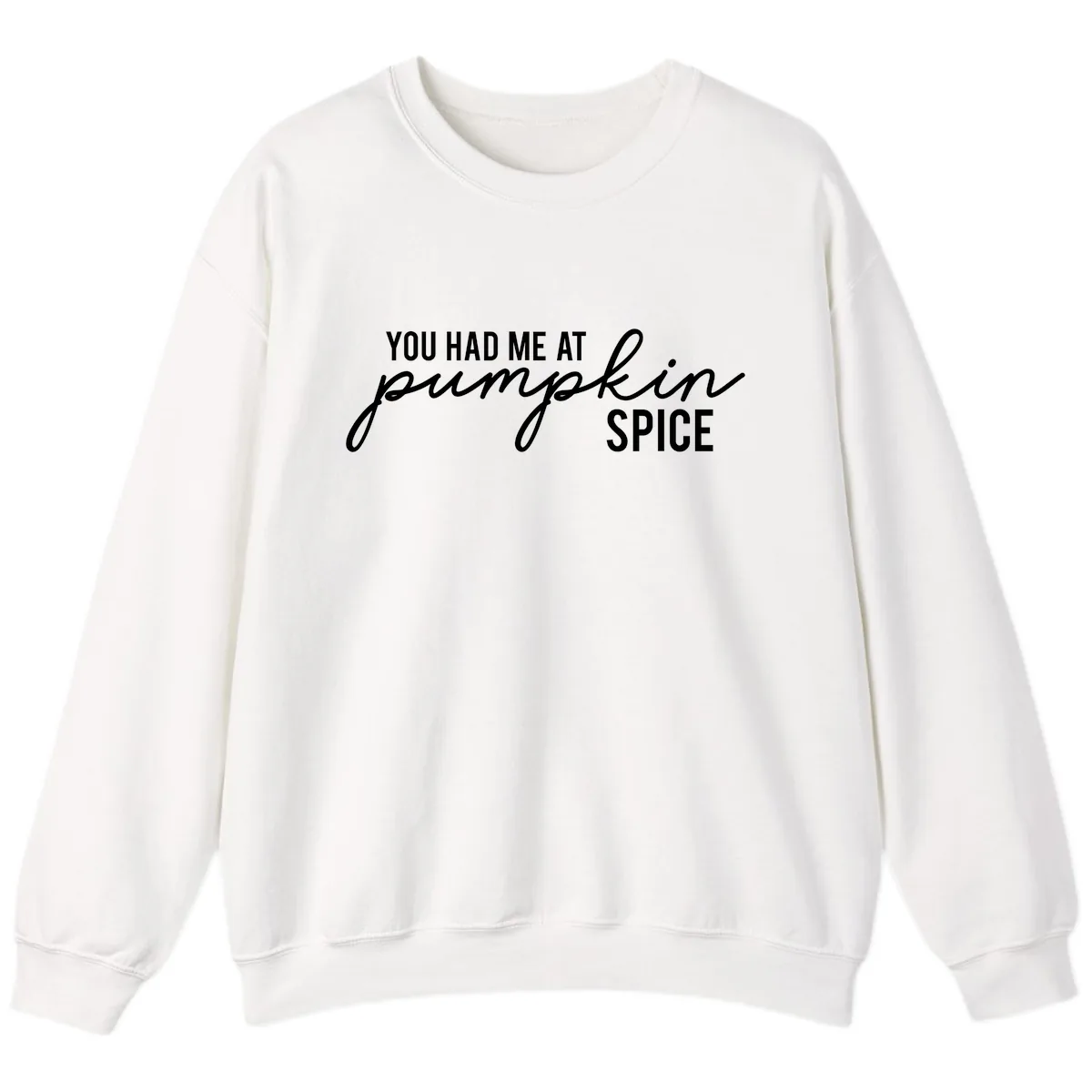 You Had Me At Pumpkin Spice Sweatshirt in White