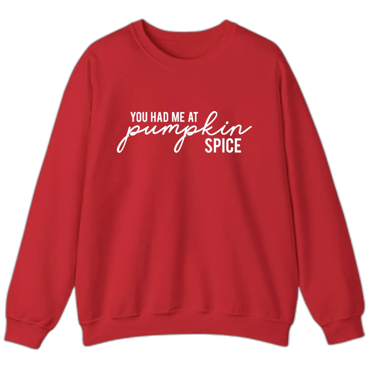 You Had Me At Pumpkin Spice Sweatshirt in Red