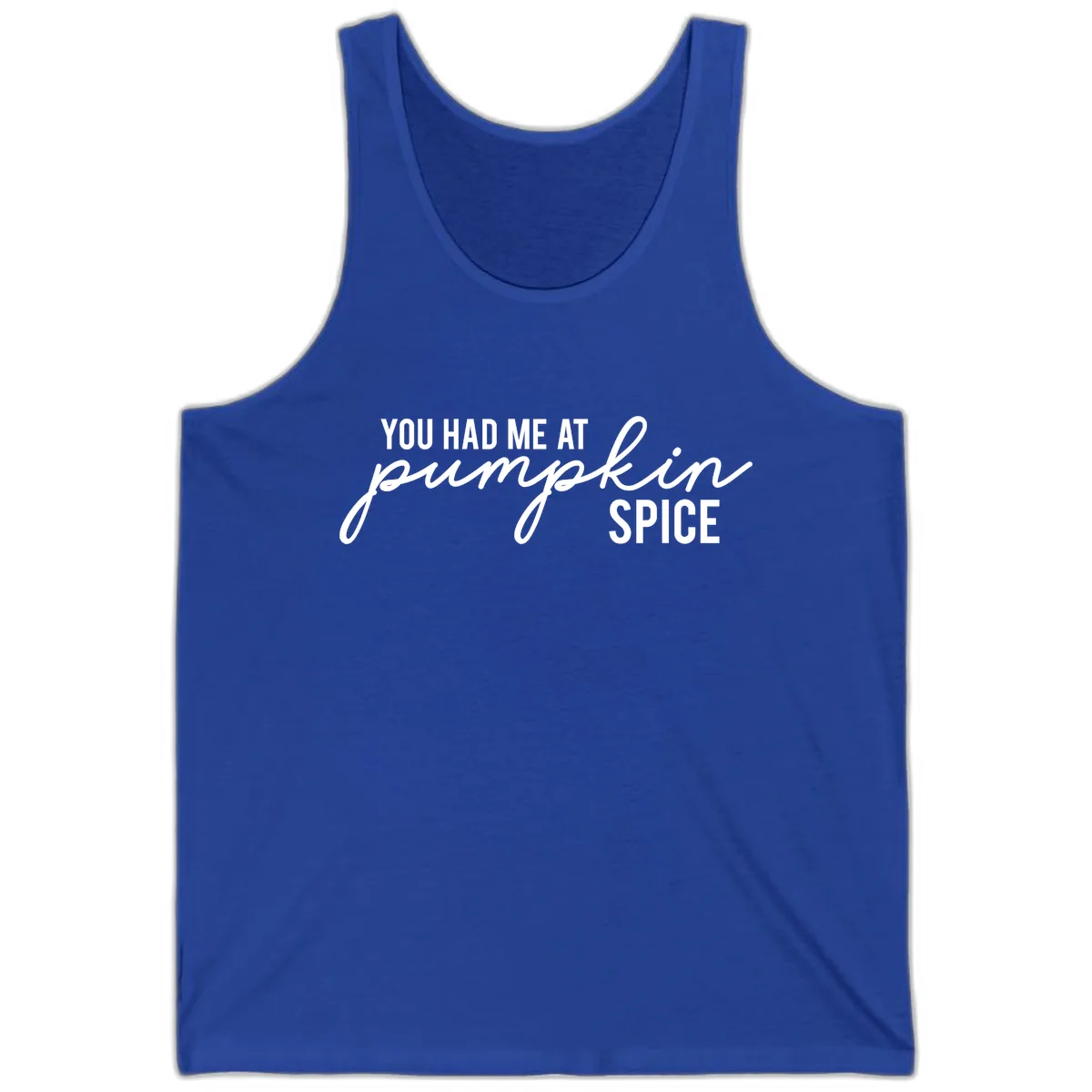 You Had Me At Pumpkin Spice Tank in True Royal