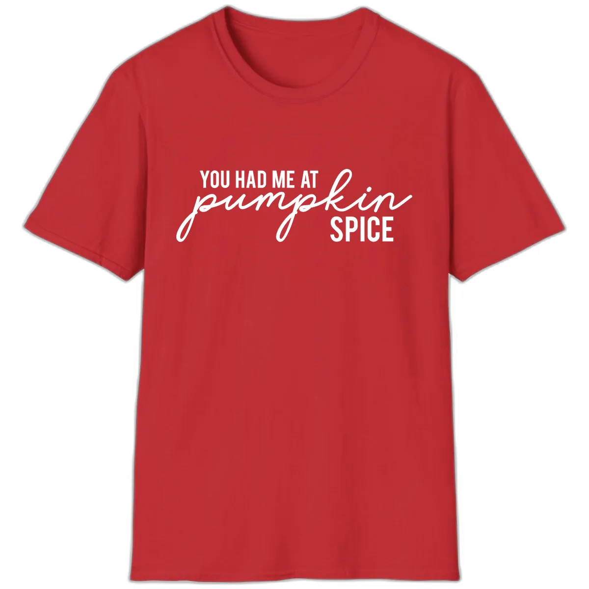 You Had Me At Pumpkin Spice T-Shirt in Red