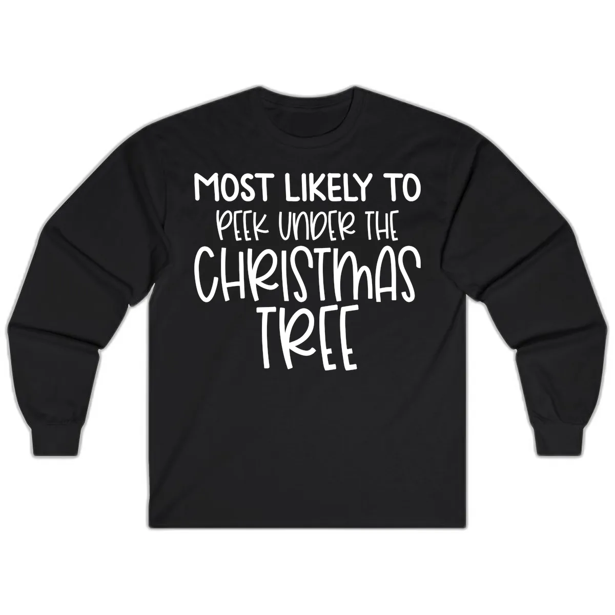 Most Likely To Peek Under Christmas Tree Long Sleeve in Black