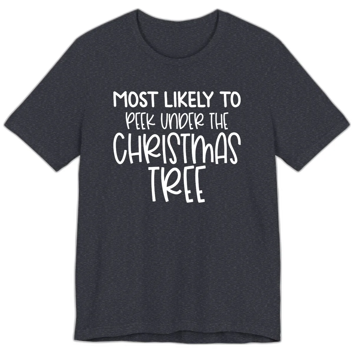 Most Likely To Peek Under Christmas Tree Premium T-Shirt in Heather Navy