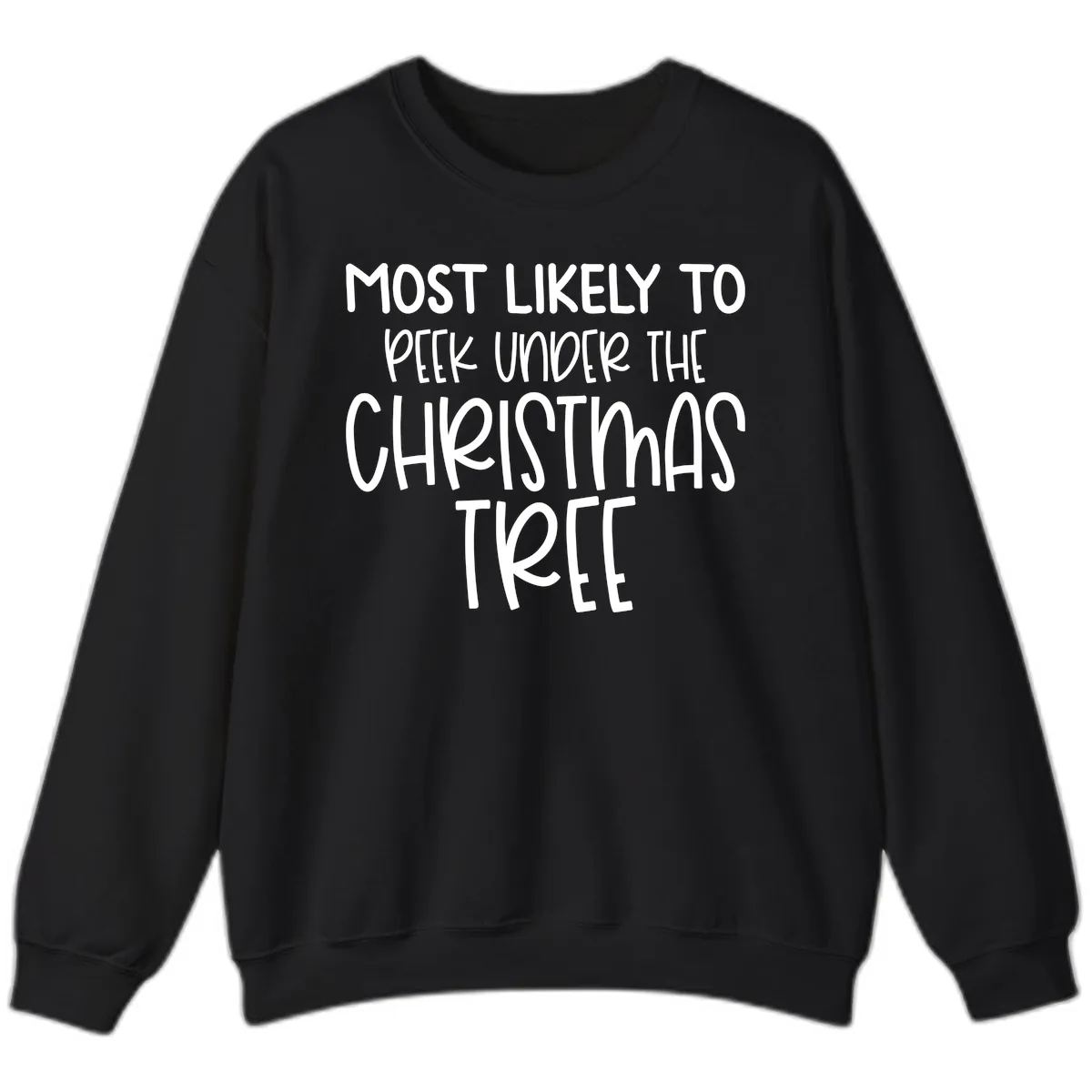 Most Likely To Peek Under Christmas Tree Sweatshirt in Black