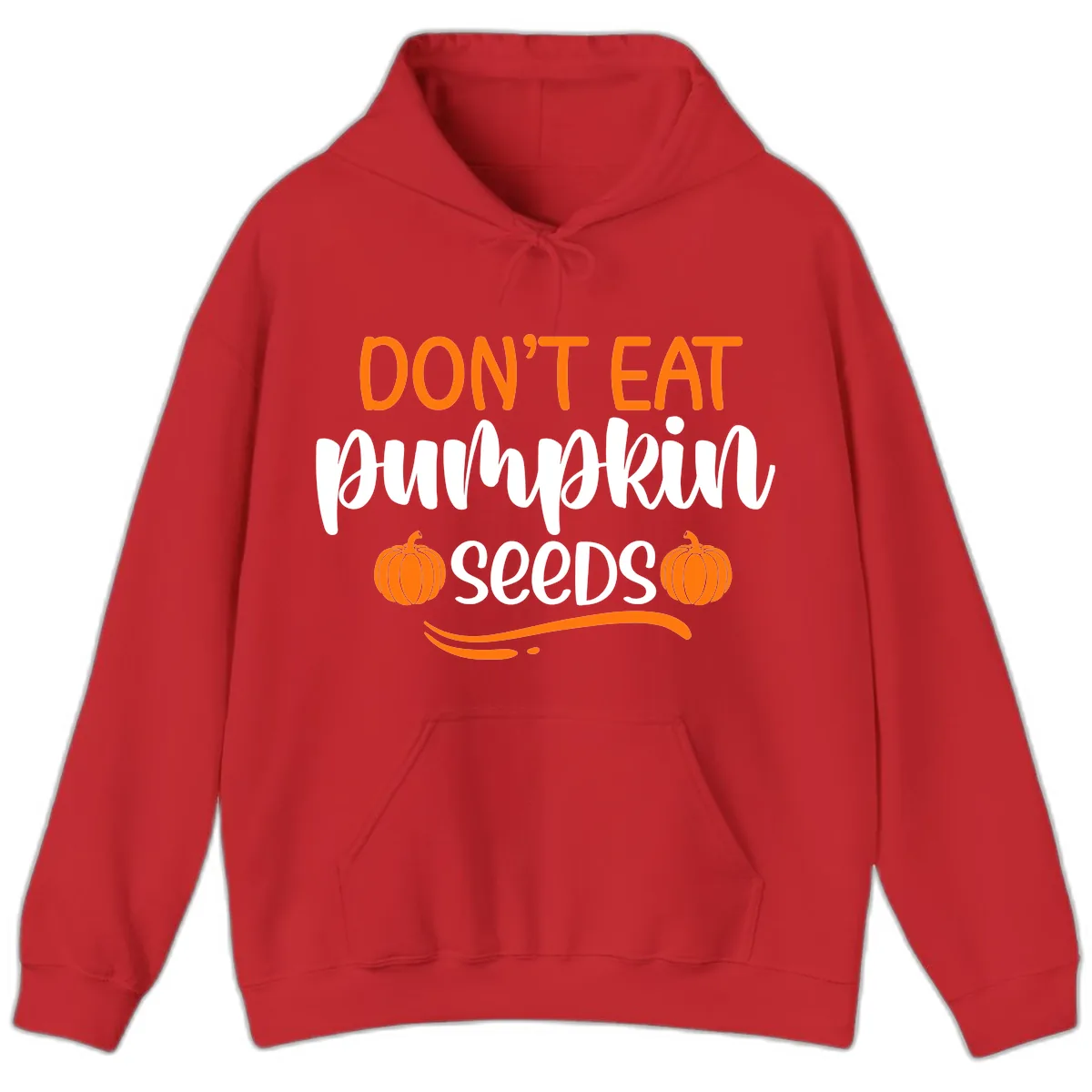 Don't Eat Pumpkin Seeds Fall Saying Hoodie in Red