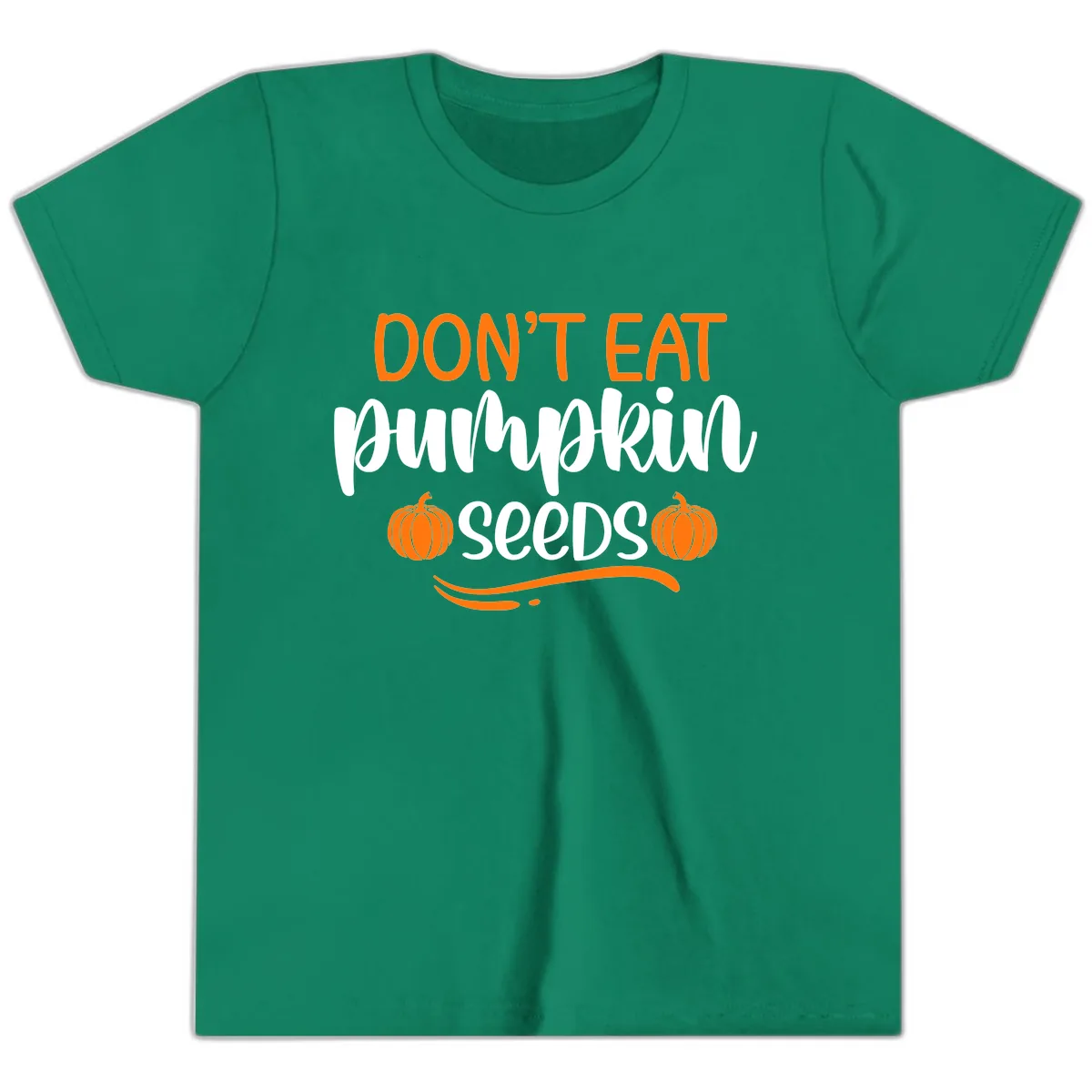 Don't Eat Pumpkin Seeds Fall Saying Youth T-Shirt in Kelly