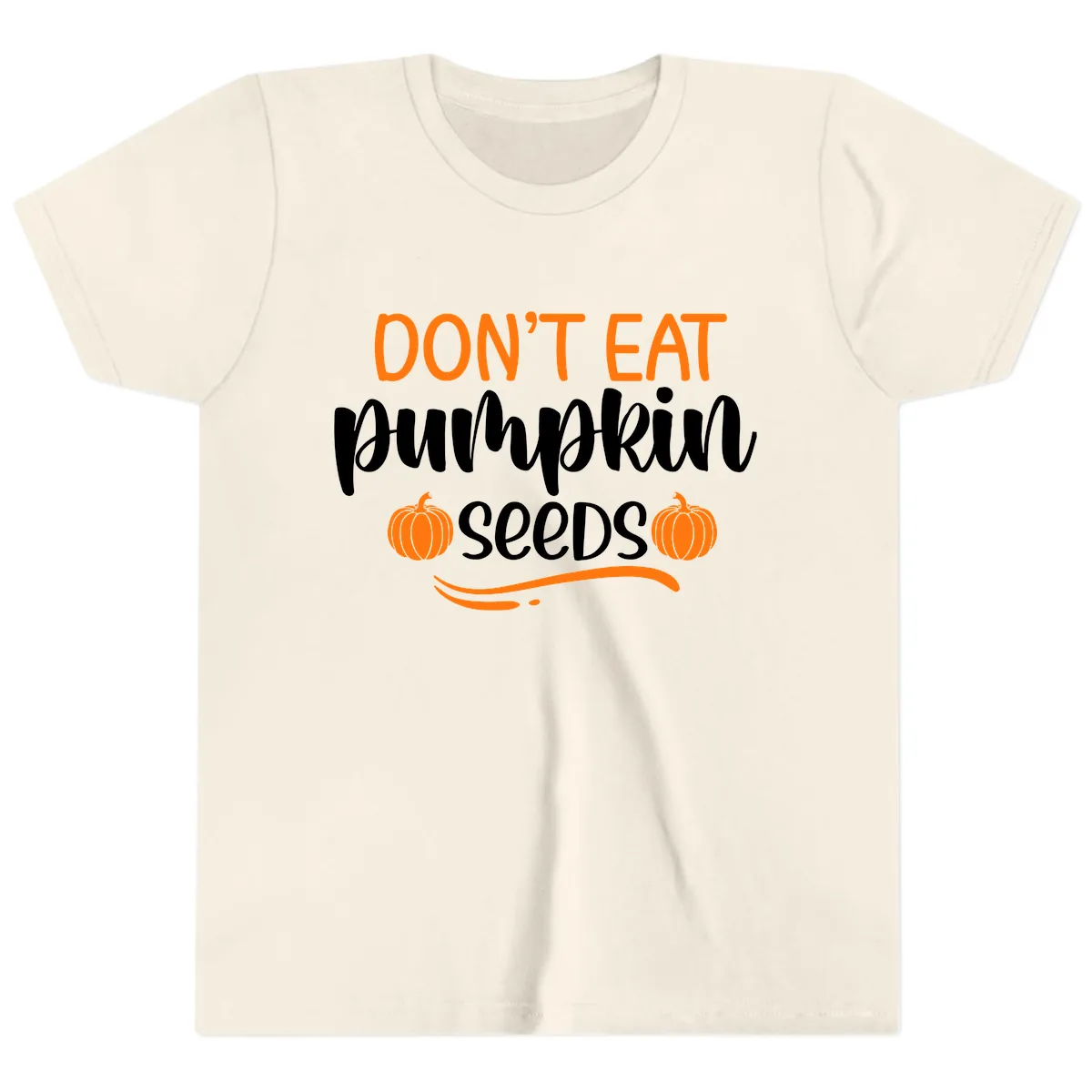 Don't Eat Pumpkin Seeds Fall Saying Youth T-Shirt in Natural
