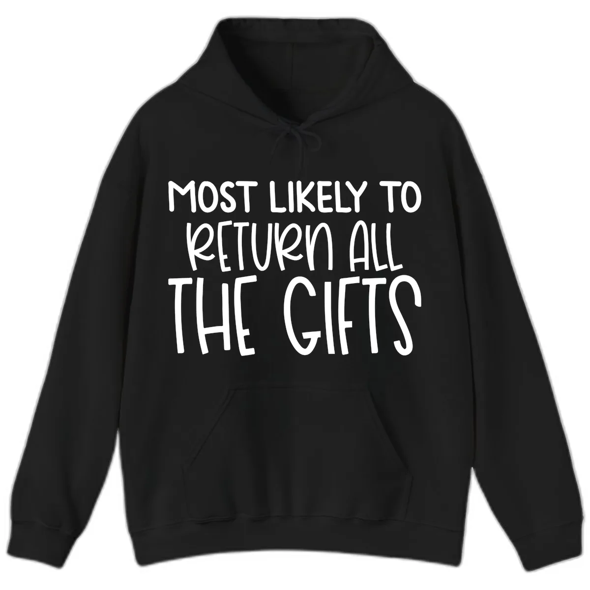 Most Likely To Return All The Gifts Hoodie in Black