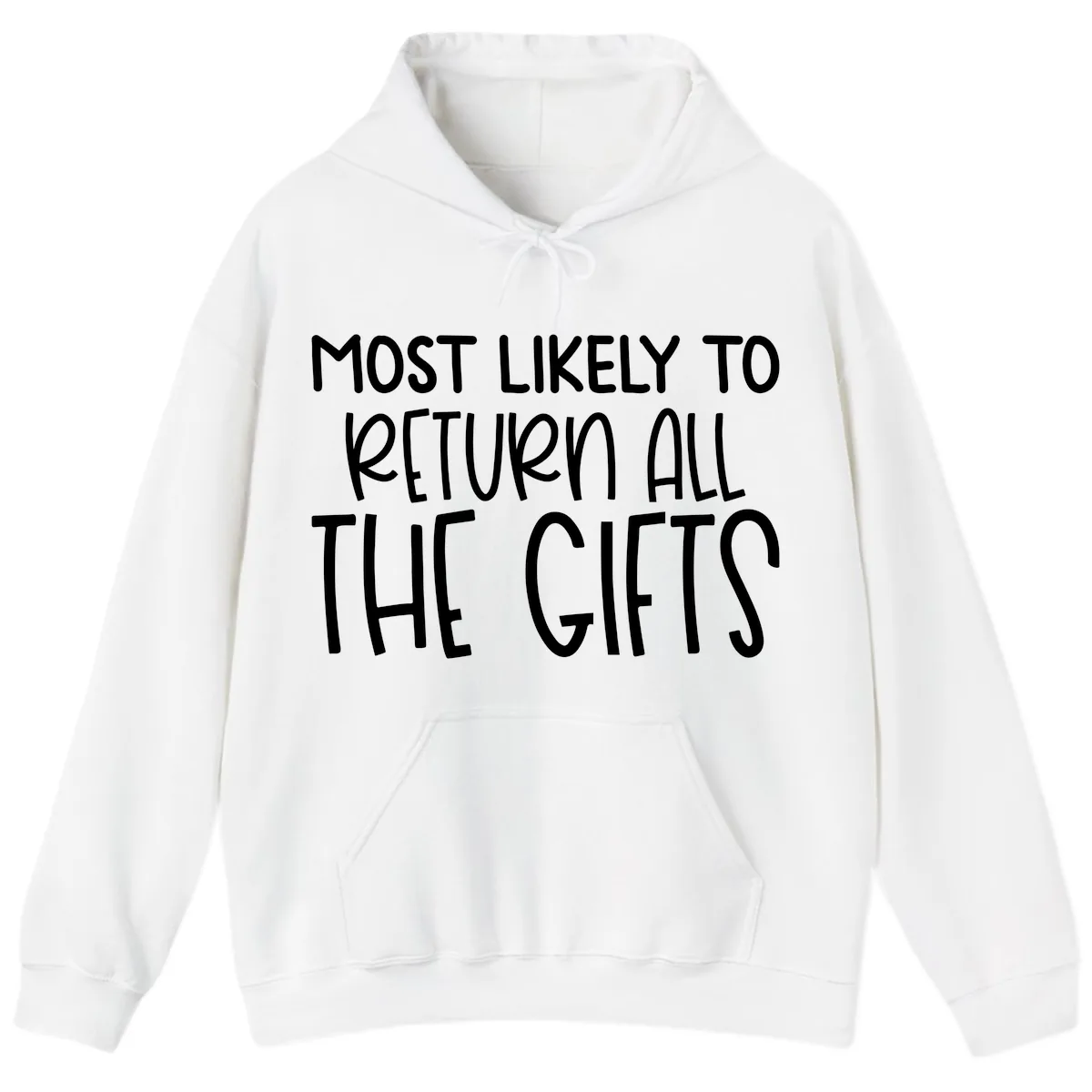 Most Likely To Return All The Gifts Hoodie in White