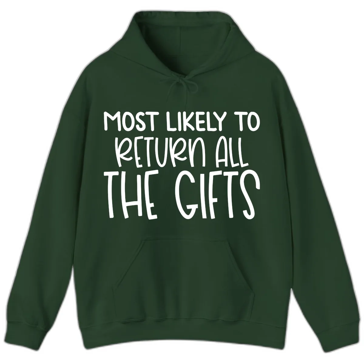 Most Likely To Return All The Gifts Hoodie in Forest Green