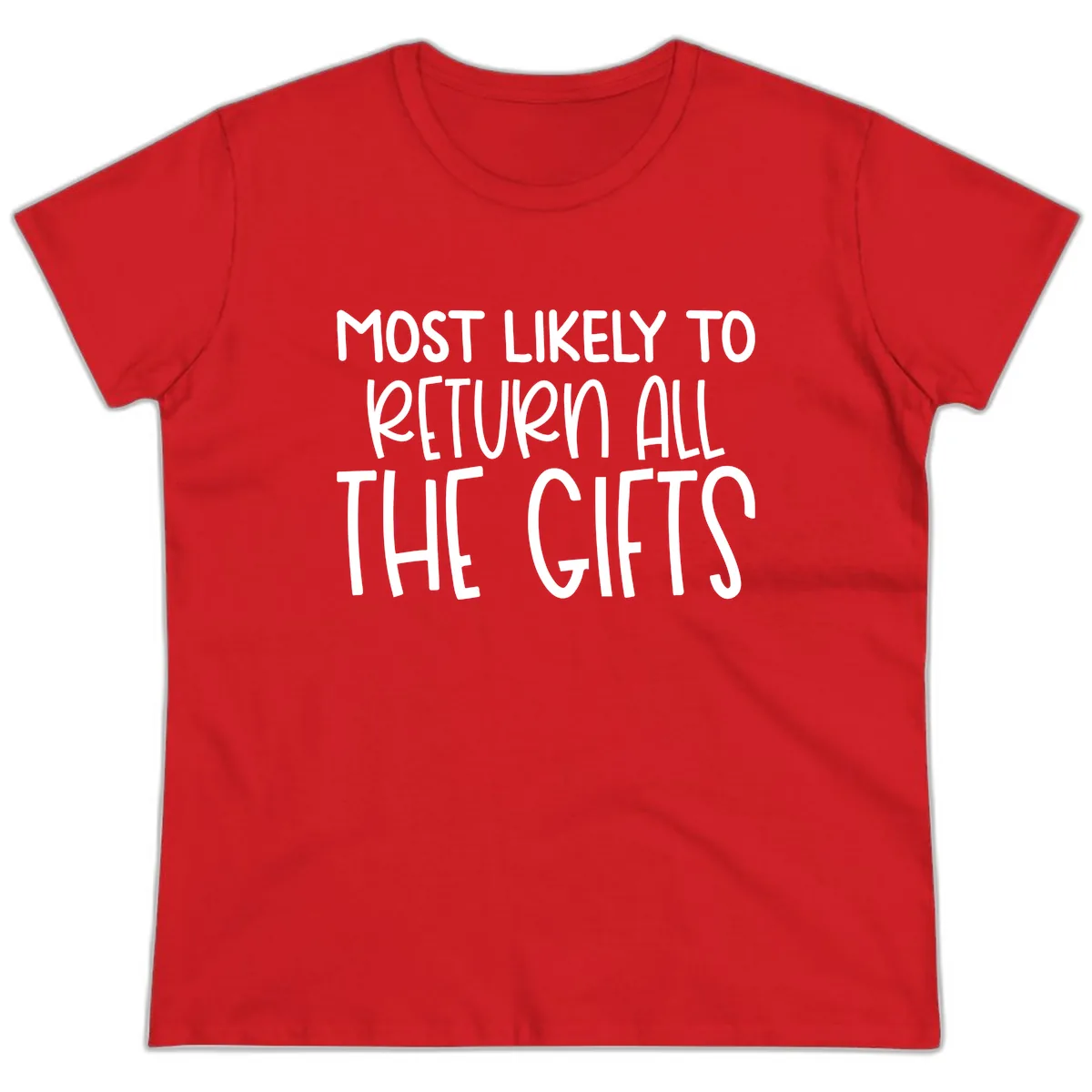 Most Likely To Return All The Gifts Ladies Tee in Red