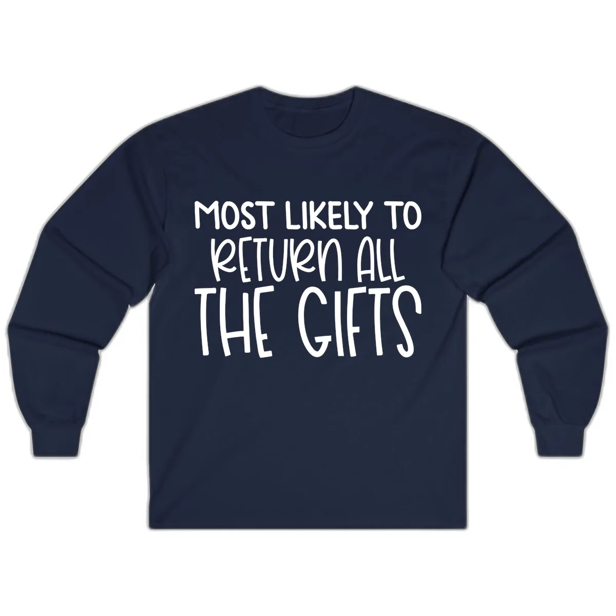 Most Likely To Return All The Gifts Long Sleeve in Navy