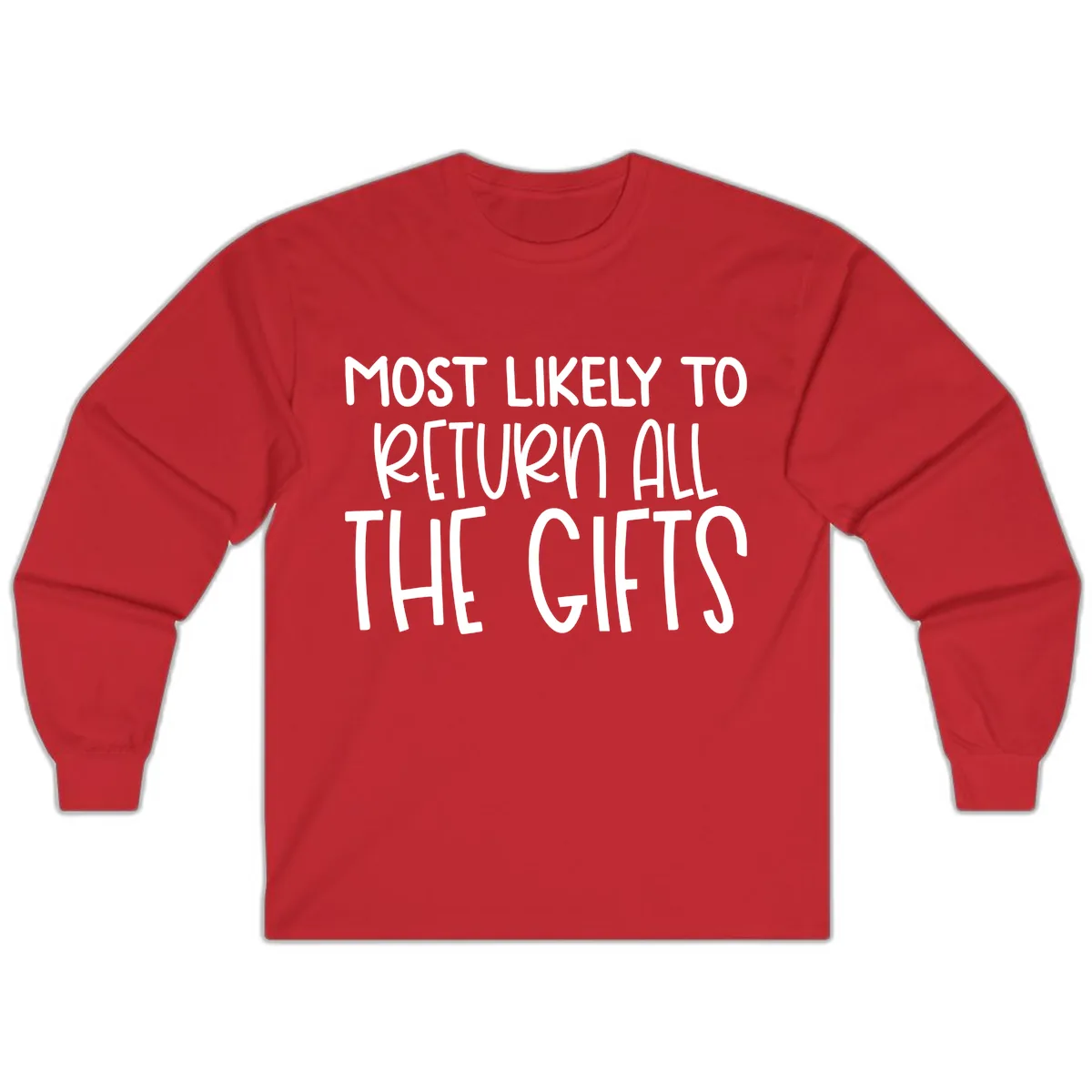 Most Likely To Return All The Gifts Long Sleeve in Red