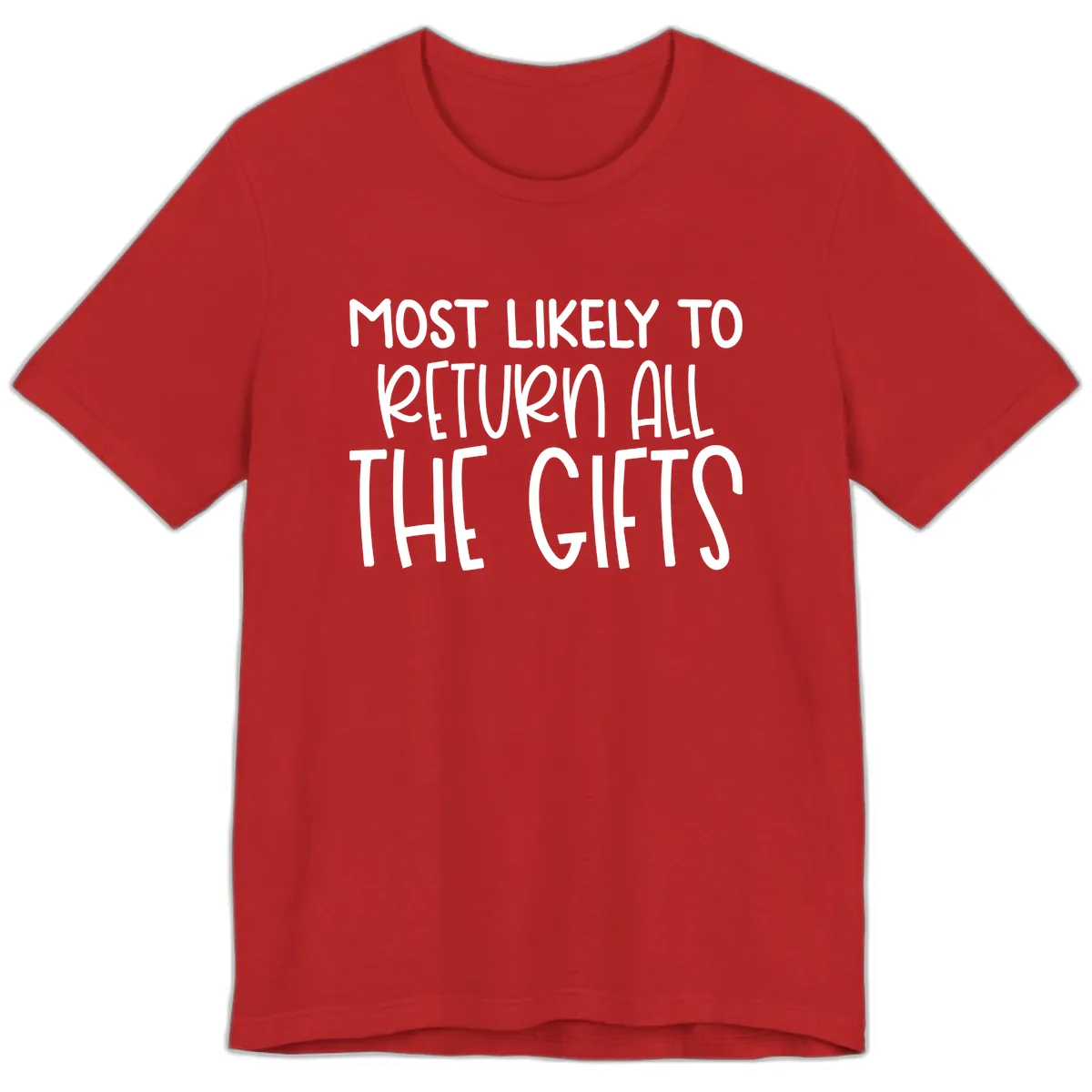 Most Likely To Return All The Gifts Premium T-Shirt in Red