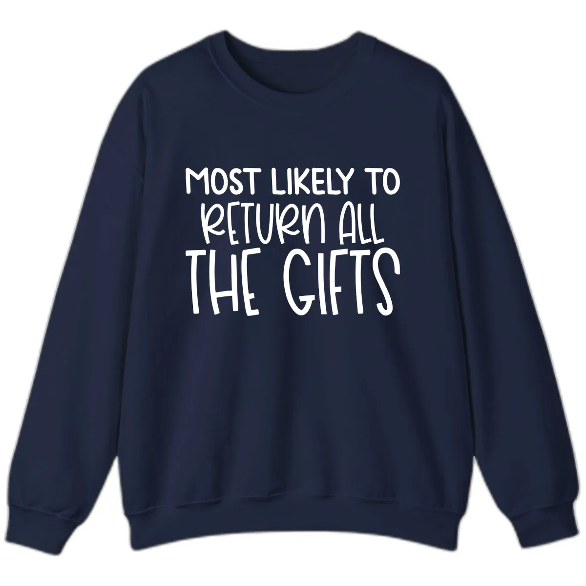 Most Likely To Return All The Gifts Sweatshirt in Navy