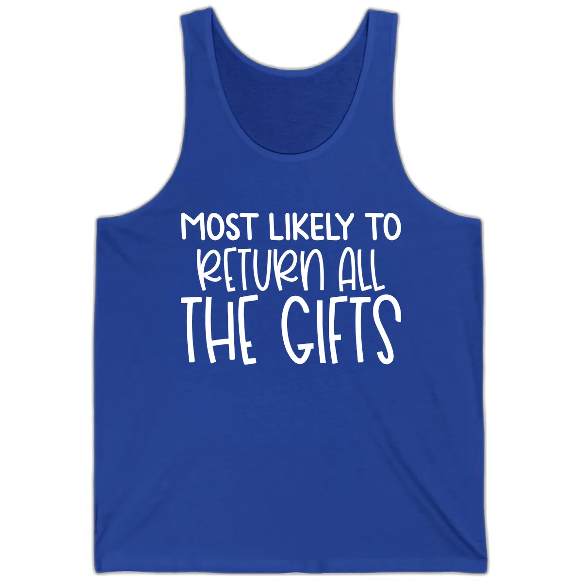 Most Likely To Return All The Gifts Tank in True Royal