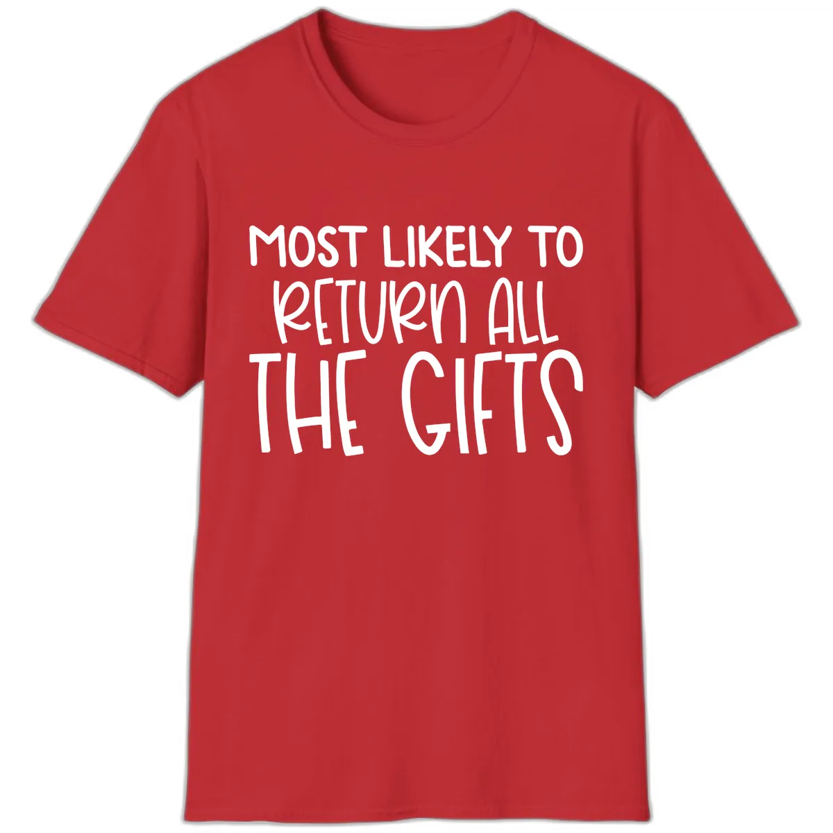 Most Likely To Return All The Gifts T-Shirt in Red