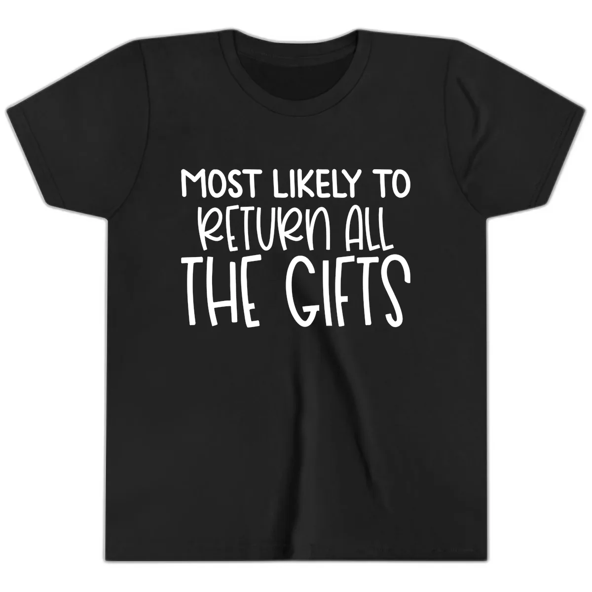 Most Likely To Return All The Gifts Youth T-Shirt in Black