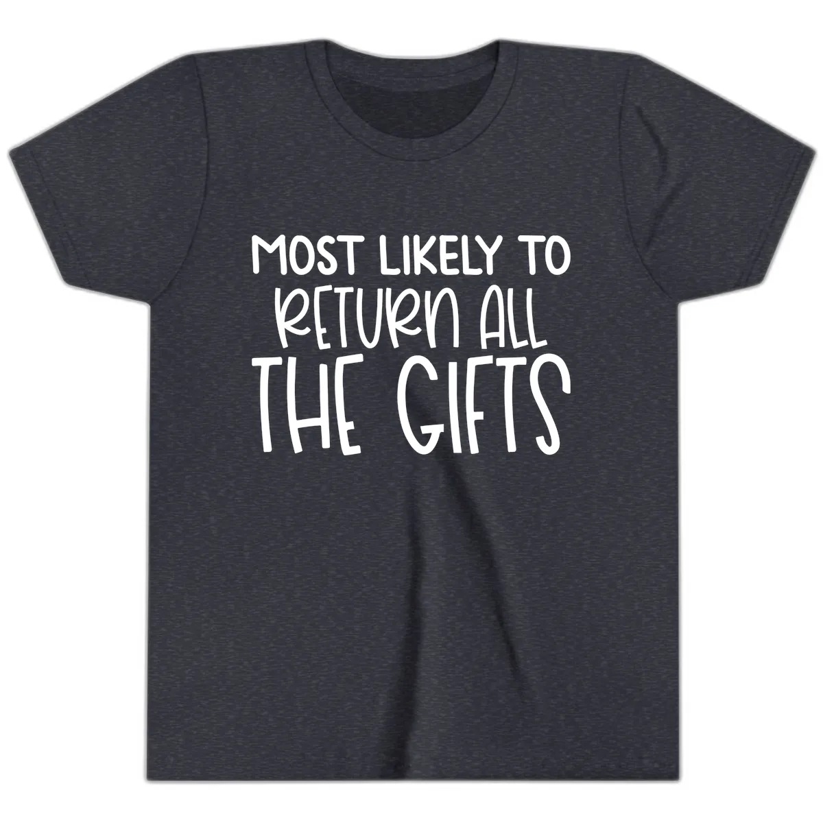 Most Likely To Return All The Gifts Youth T-Shirt in Heather Navy